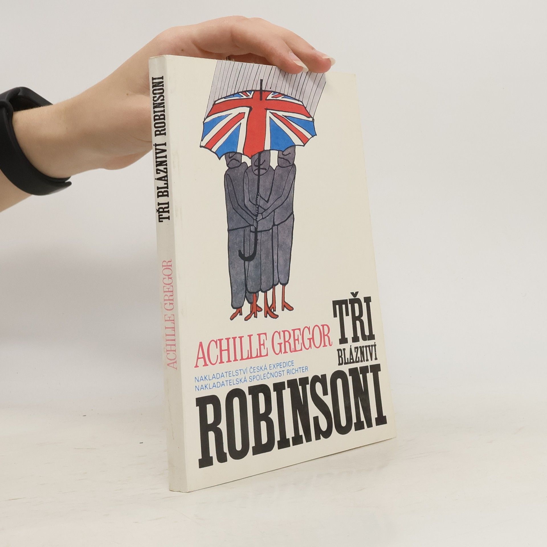 Achille Gregor Tři blázniví Robinsoni