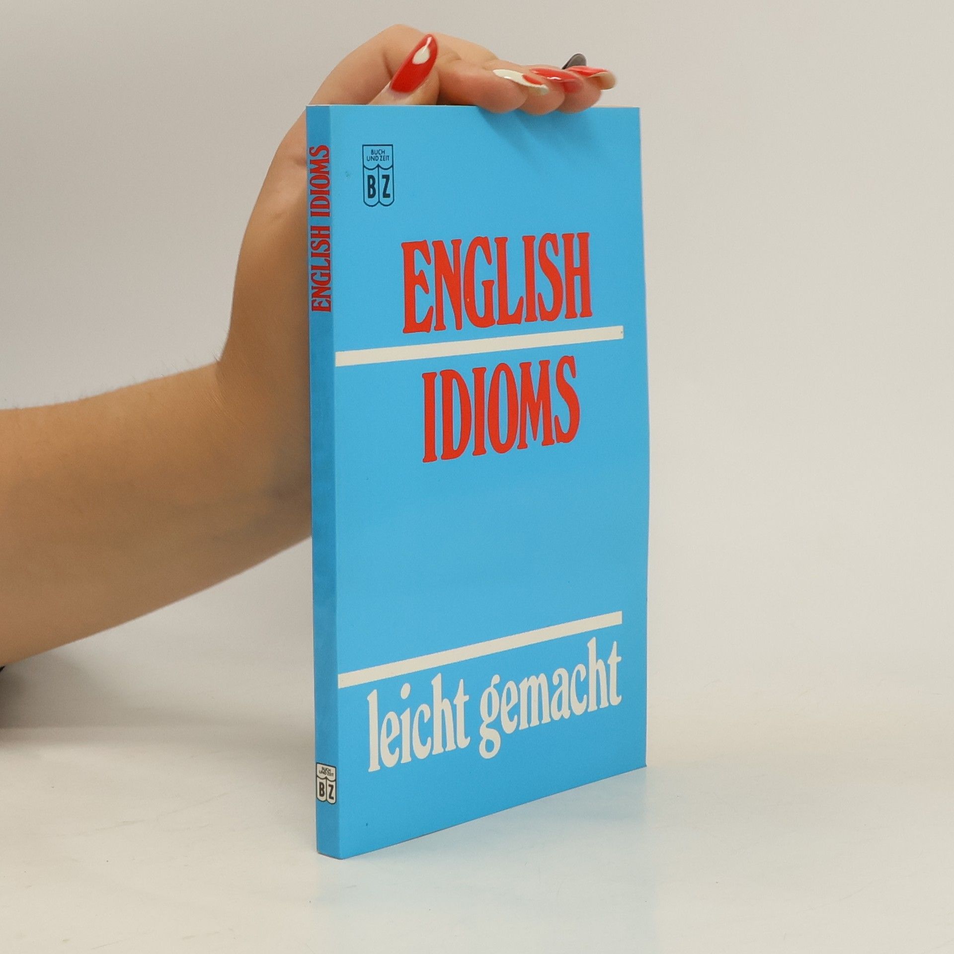 Autores varios English idioms leicht gemacht