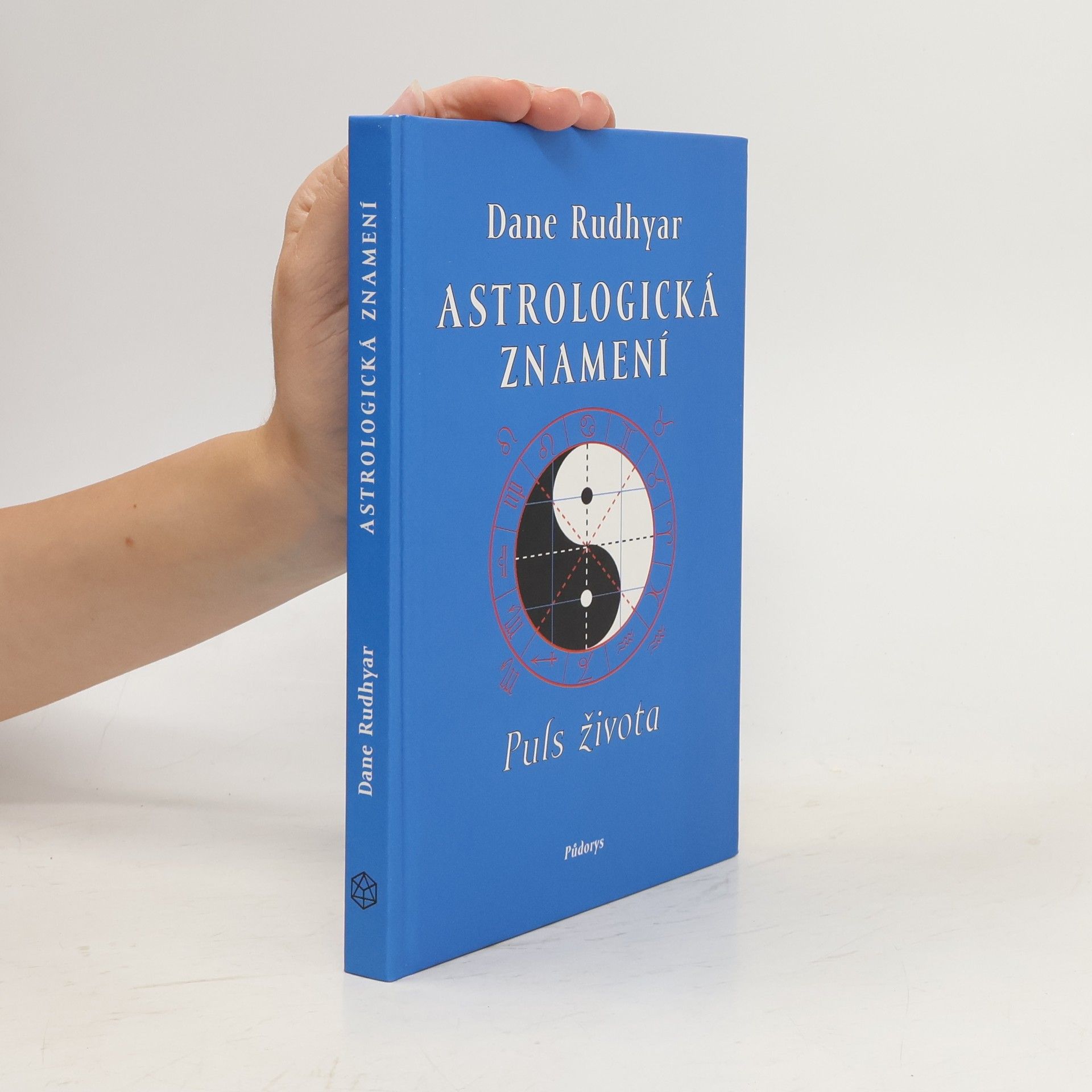 Dane Rudhyar Astrologická znamení : puls života