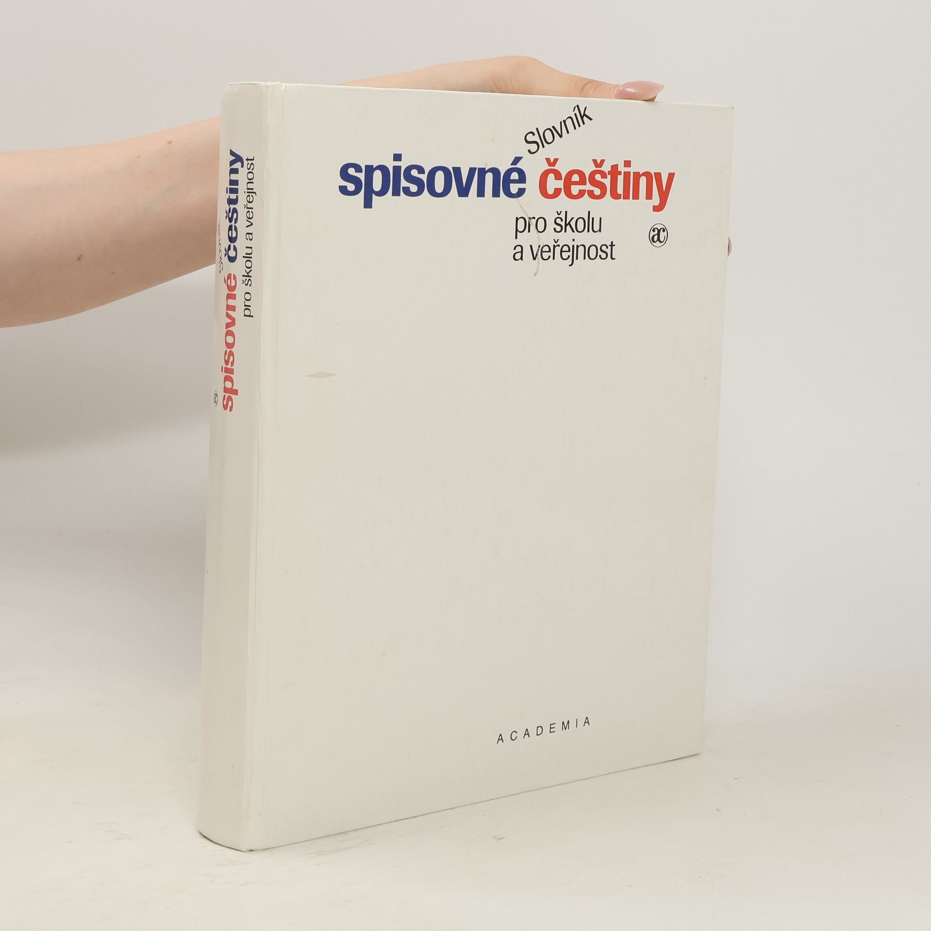 kolektiv Slovník spisovné češtiny pro školu a veřejnost