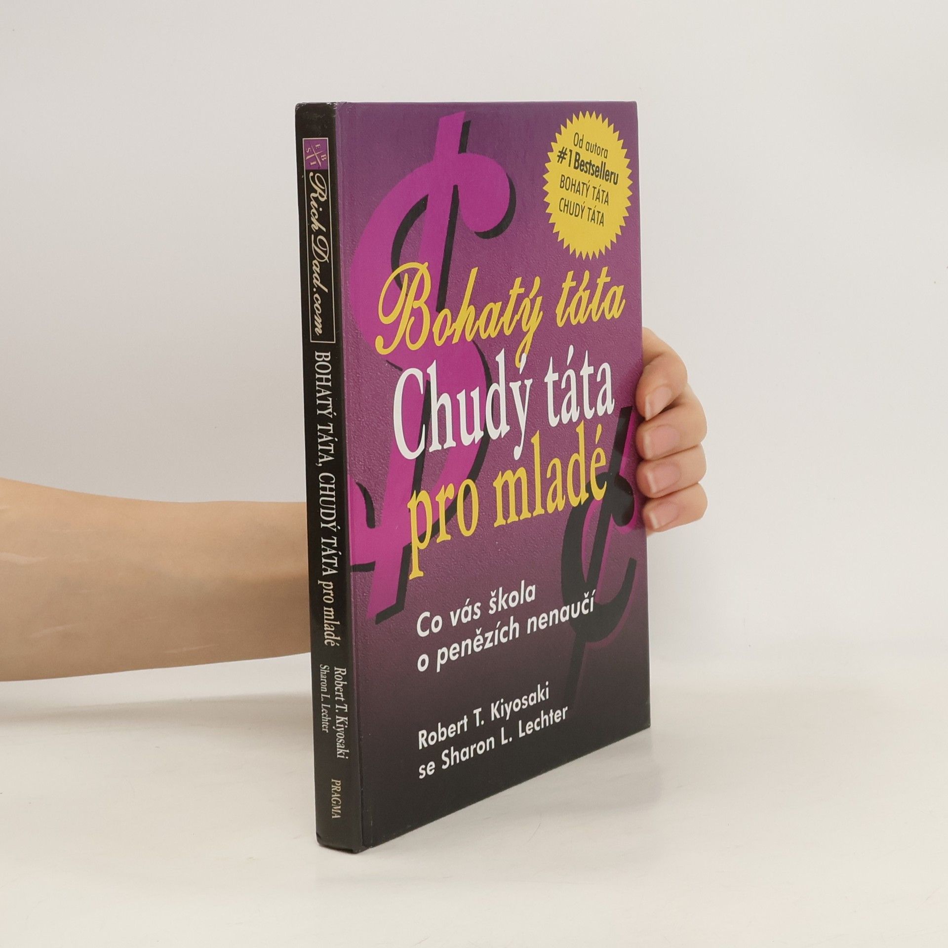 Robert Kiyosaki Bohatý táta, chudý táta pro mladé