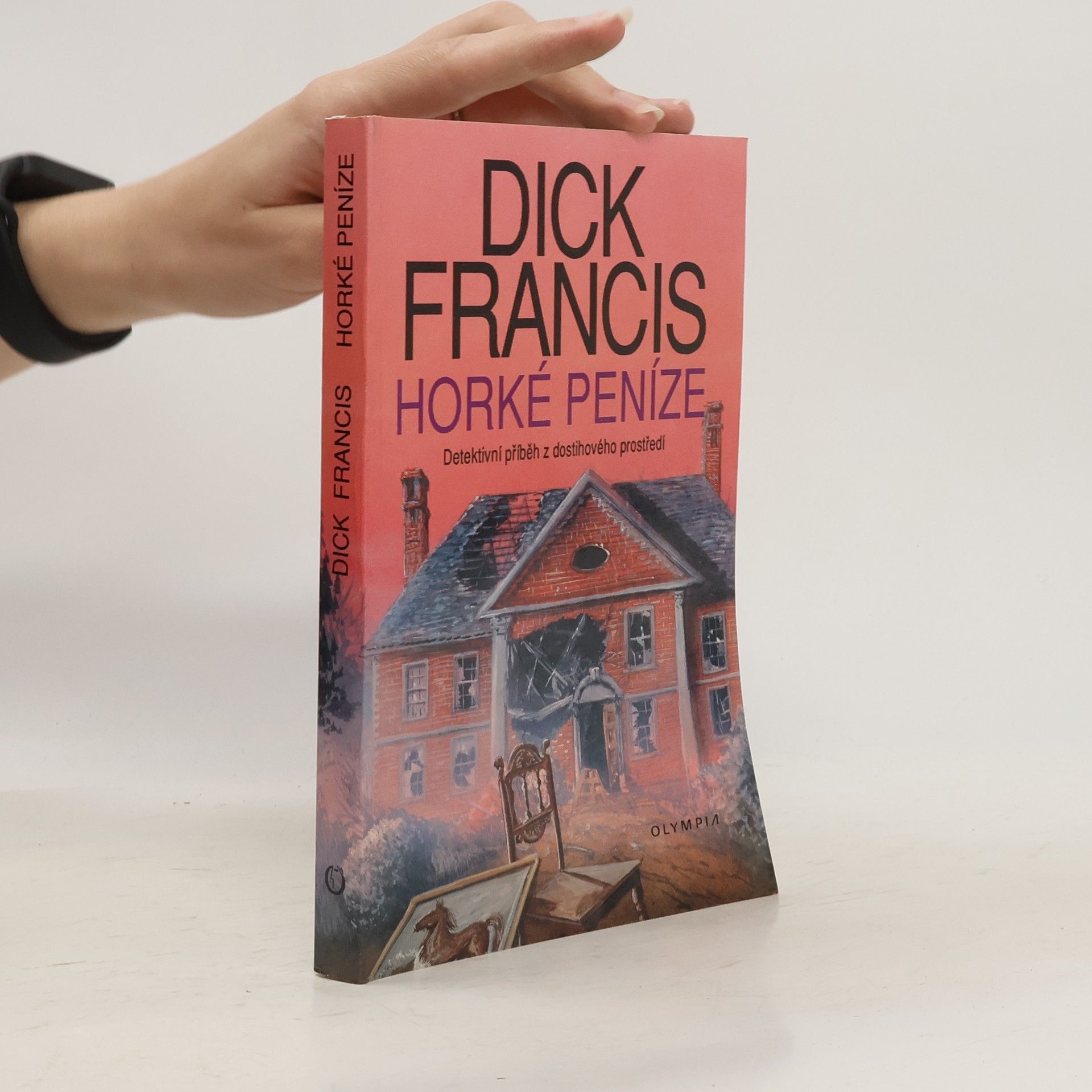 Dick Francis Horké peníze