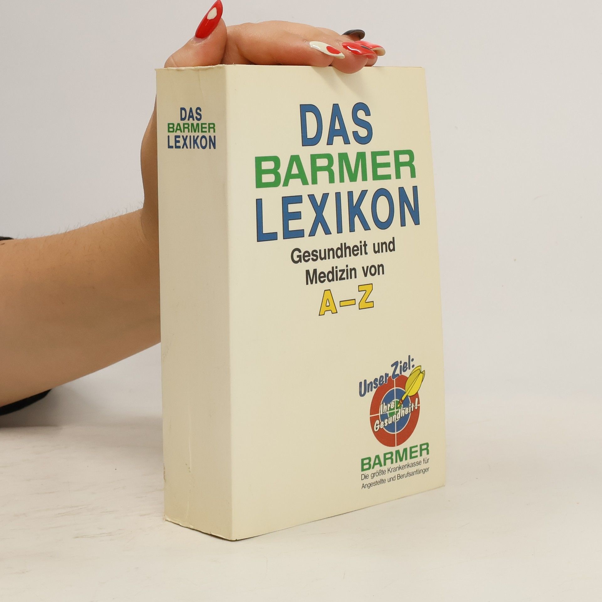 Autorenkollektiv Das Barmer Lexikon. Gesundheit und Medizin von A-Z
