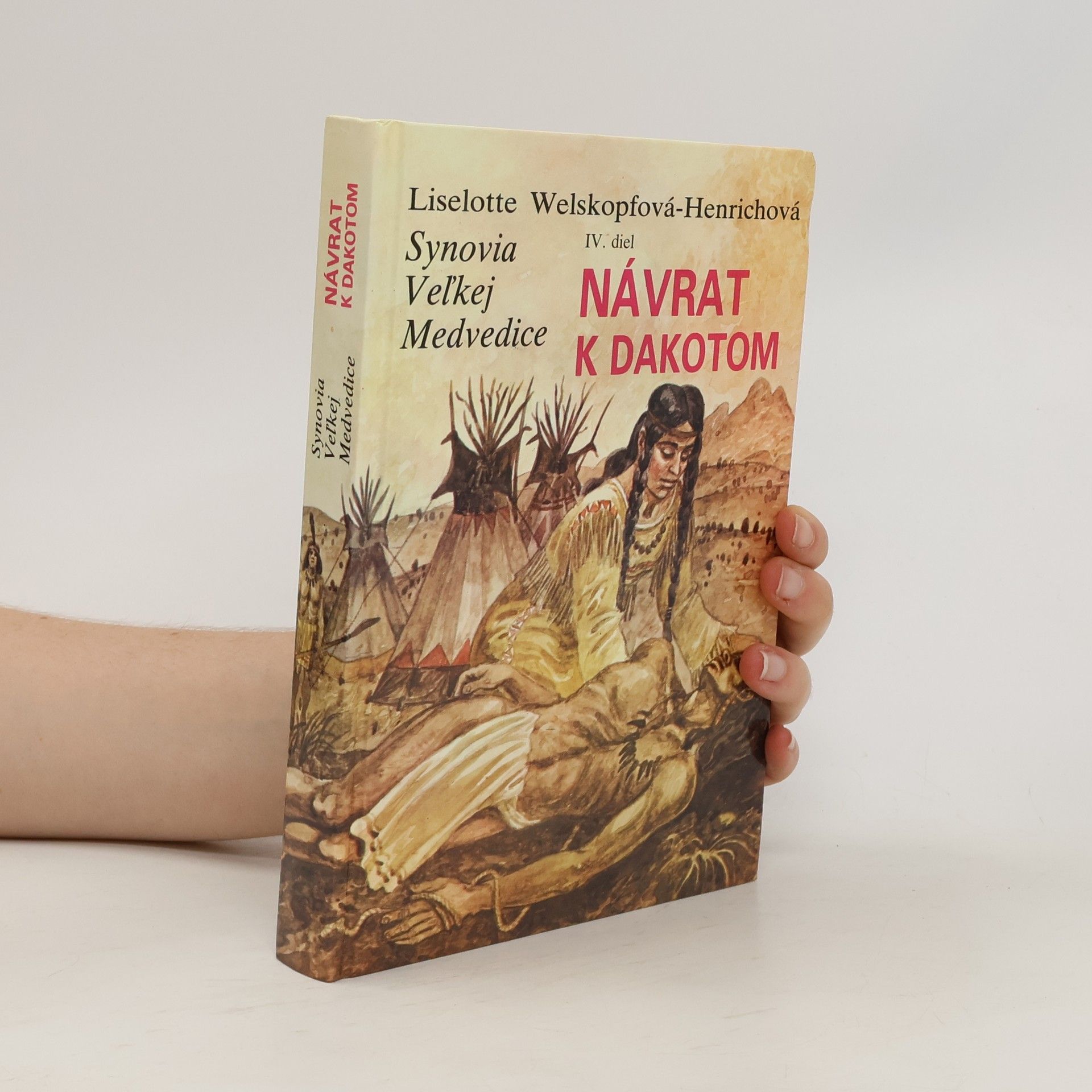 Liselotte Welskopf-Henrich Synovia veľkej medvedice IV. diel. Návrat k Dakotom