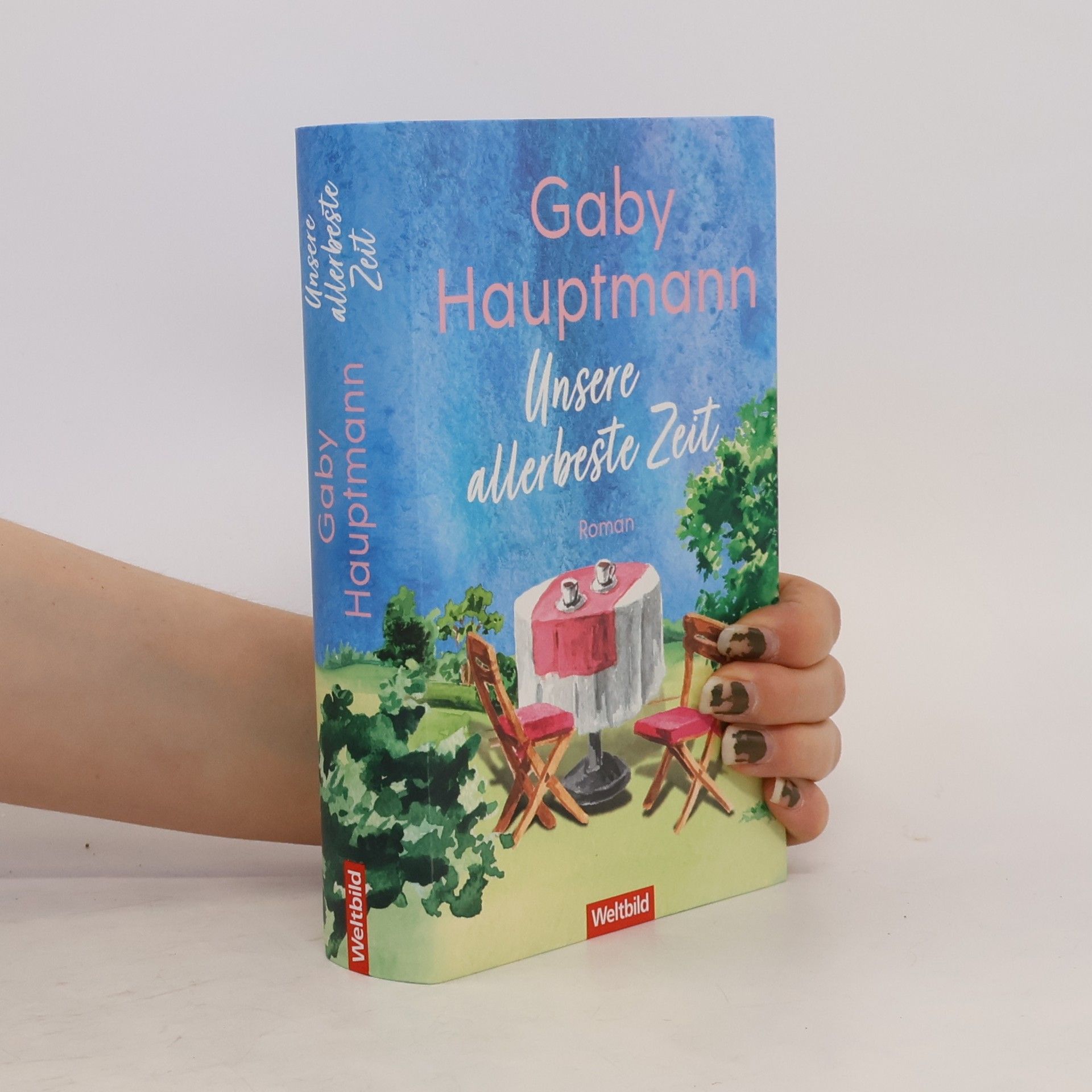 Gaby Hauptmann Unsere allerbeste Zeit