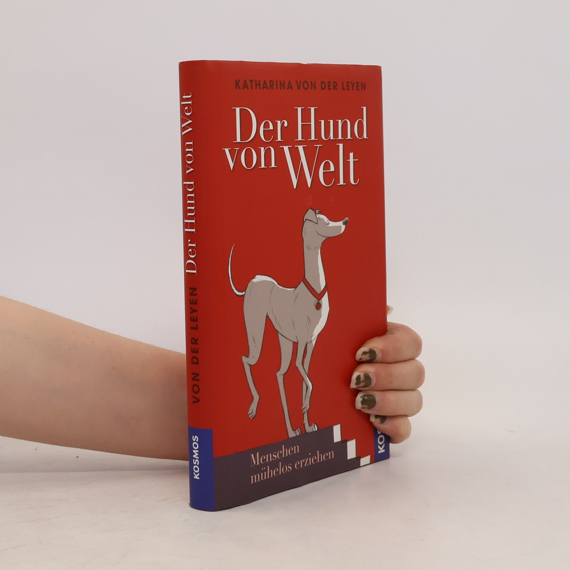 Katharina von der Leyen Der Hund von Welt