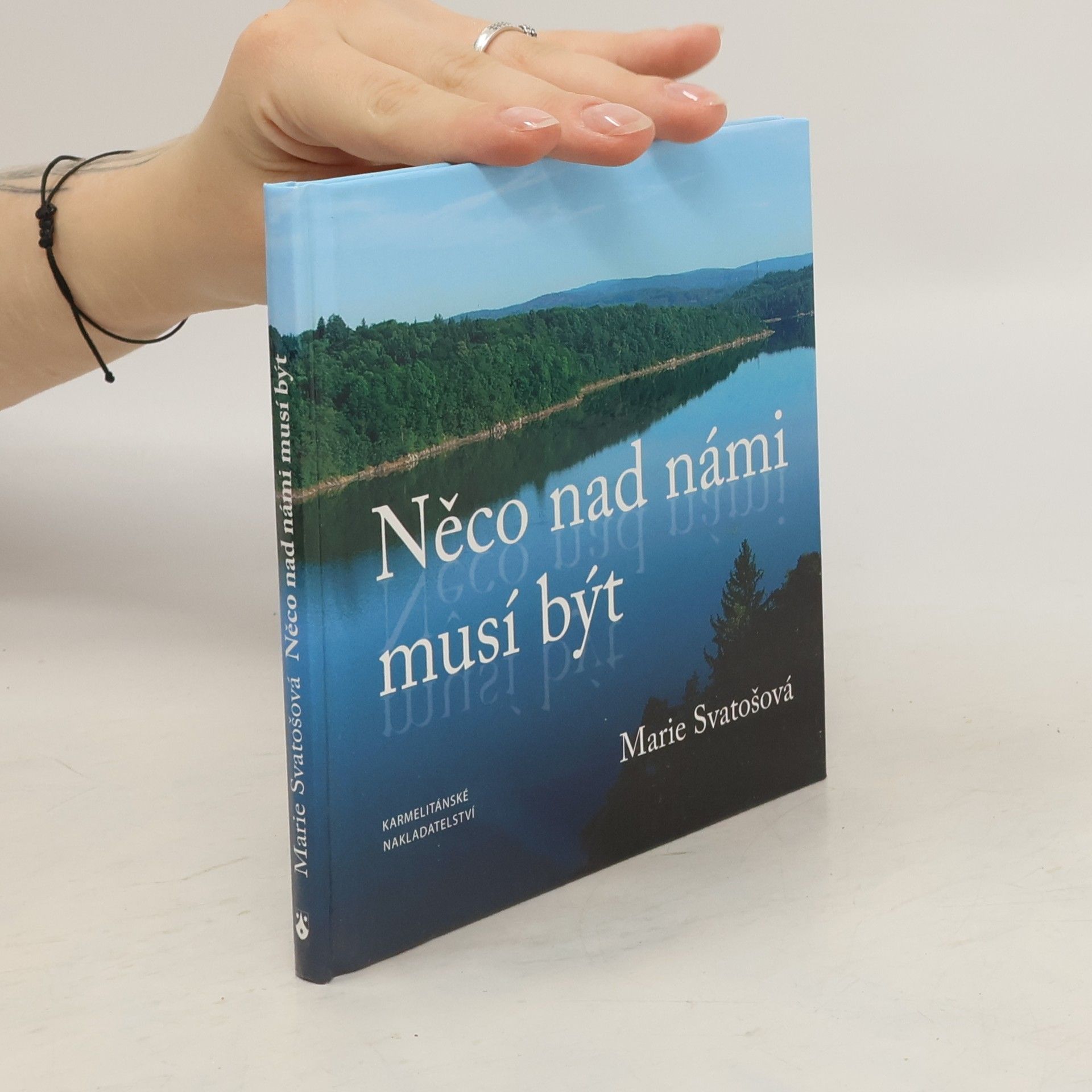 Marie Svatošová Něco nad námi musí být