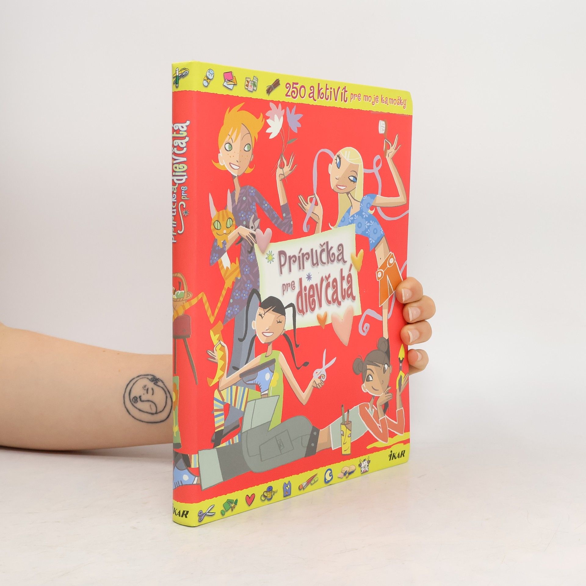 Príručka pre dievčatá - 250 aktivít pre moje kamošky