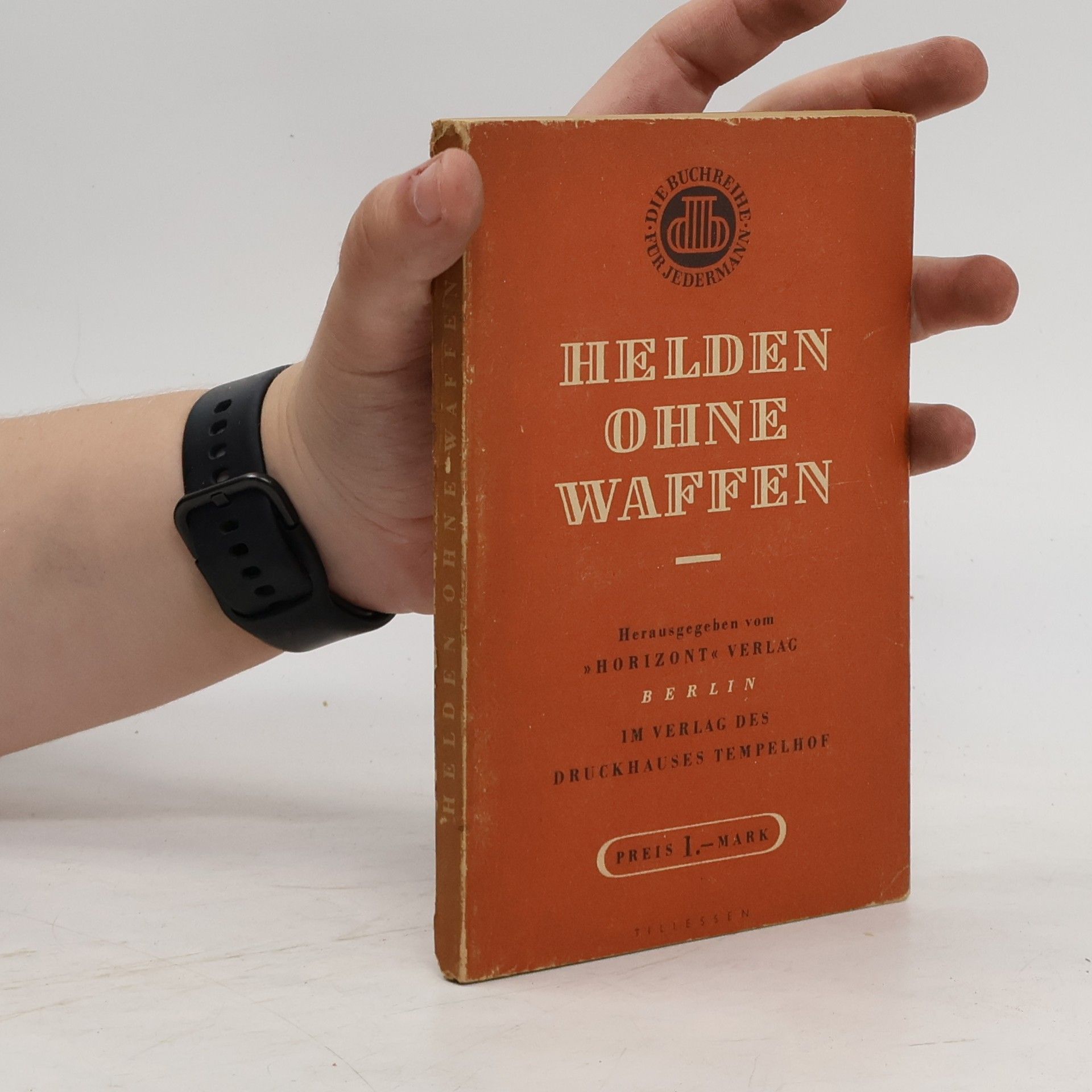 Autorenkollektiv Helden ohne Waffen