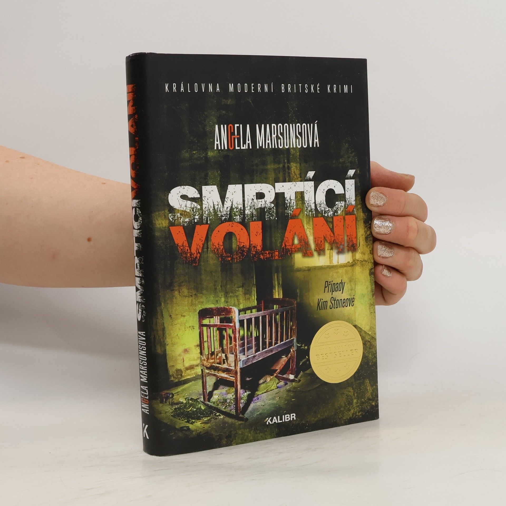 Angela Marsons Smrtící volání. Případy Kim Stoneové.