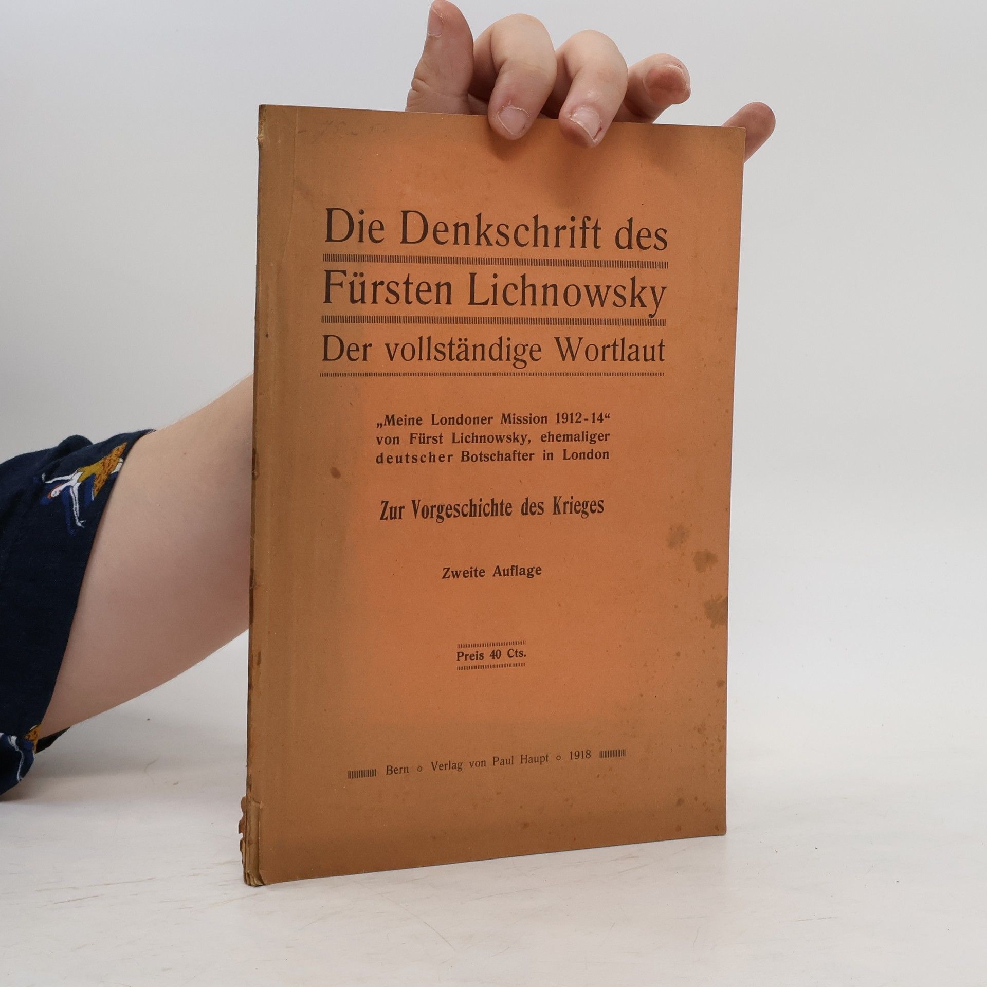 Karl Max von Lichnowsky Die Denkschrift des Fürsten Lichnowsky