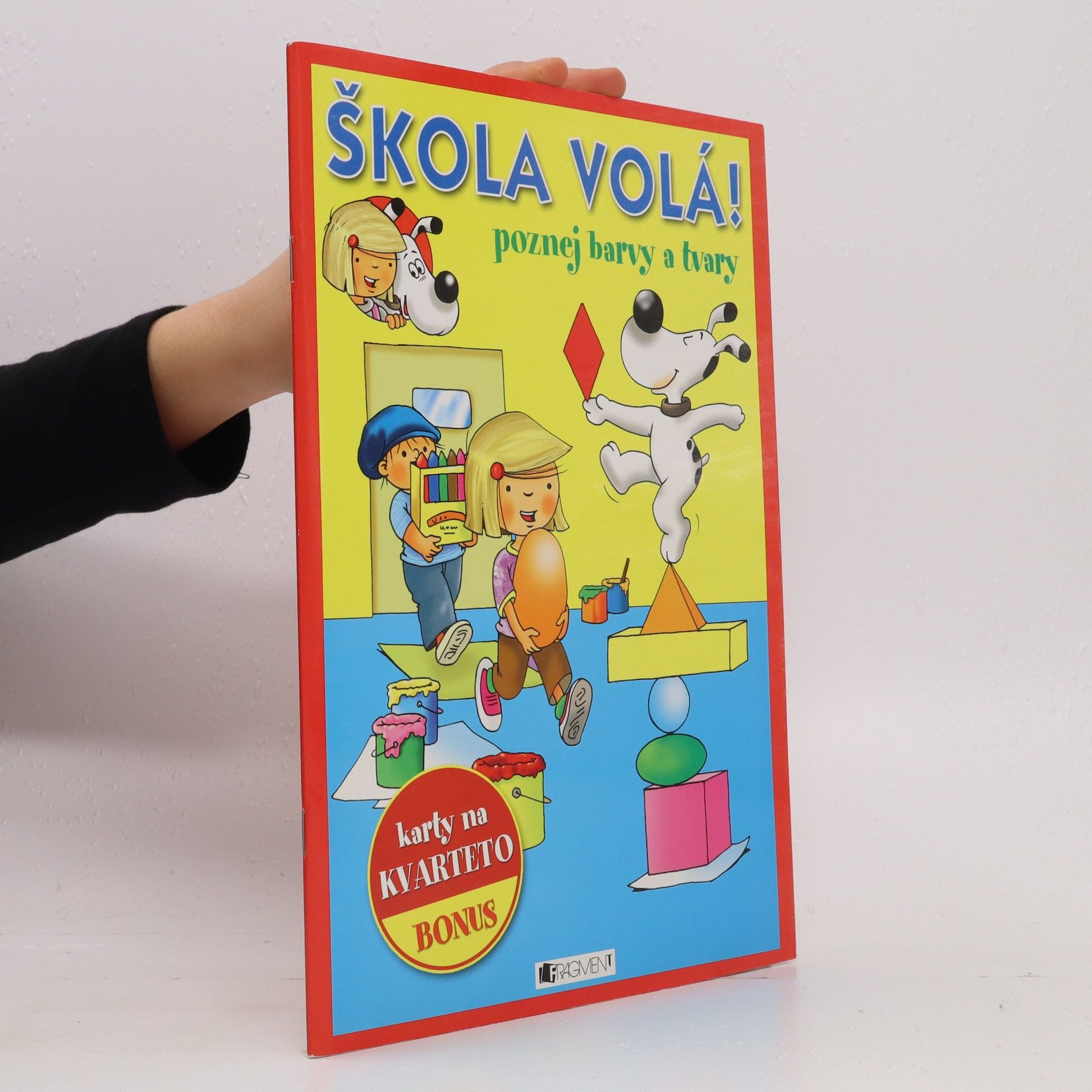 Various authors Škola volá! : poznej barvy a tvary
