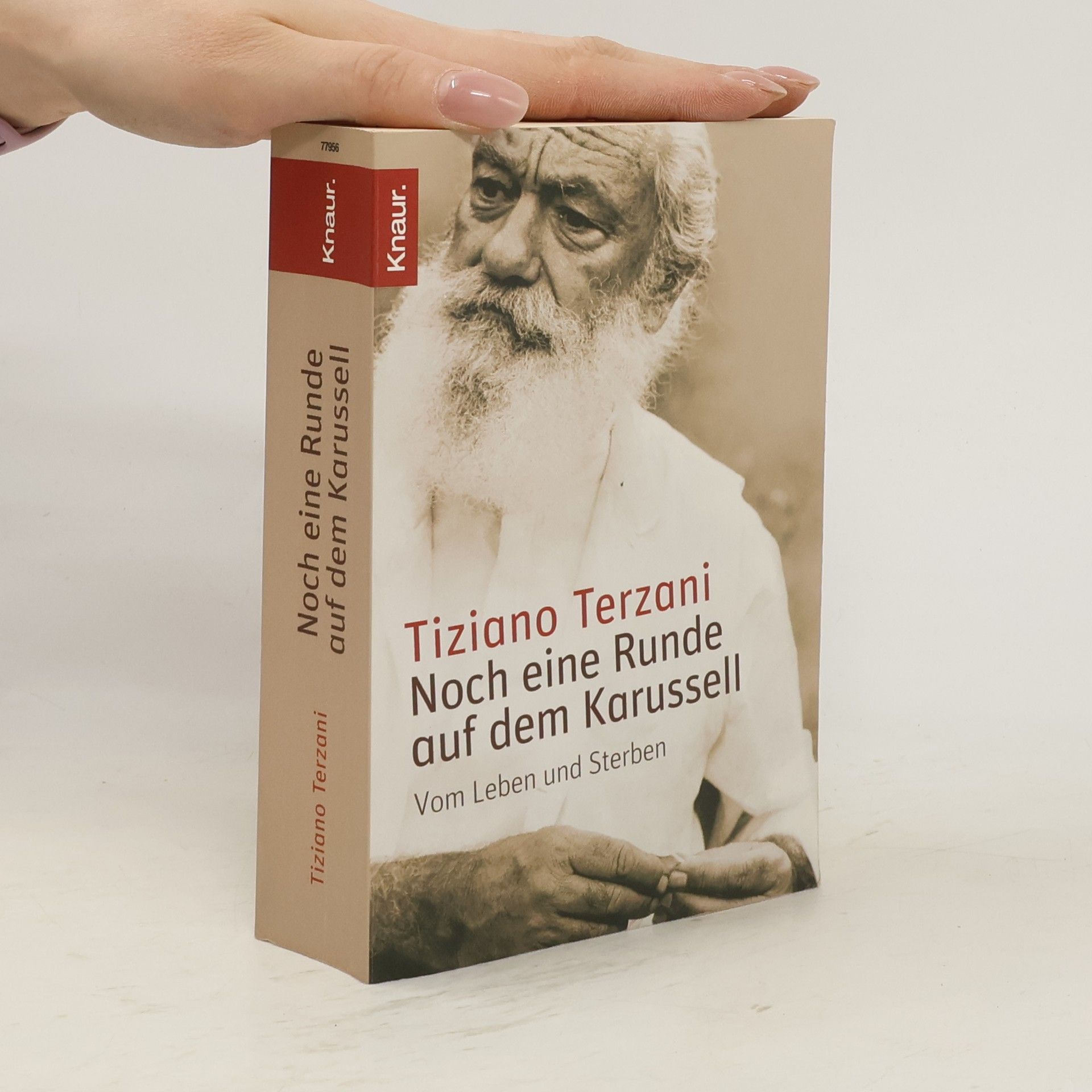 Tiziano Terzani Noch eine Runde auf dem Karusell