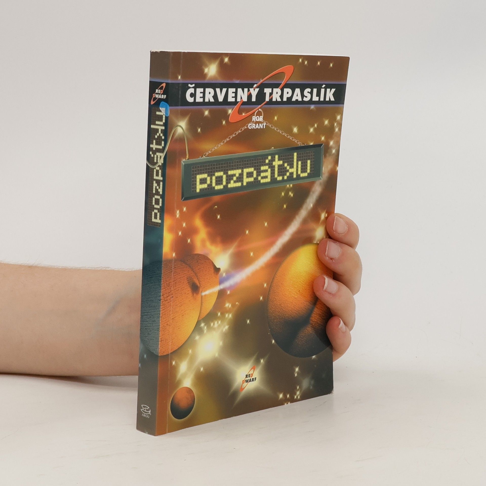 Rob Robert Ray Grant Červený trpaslík. Pozpátku