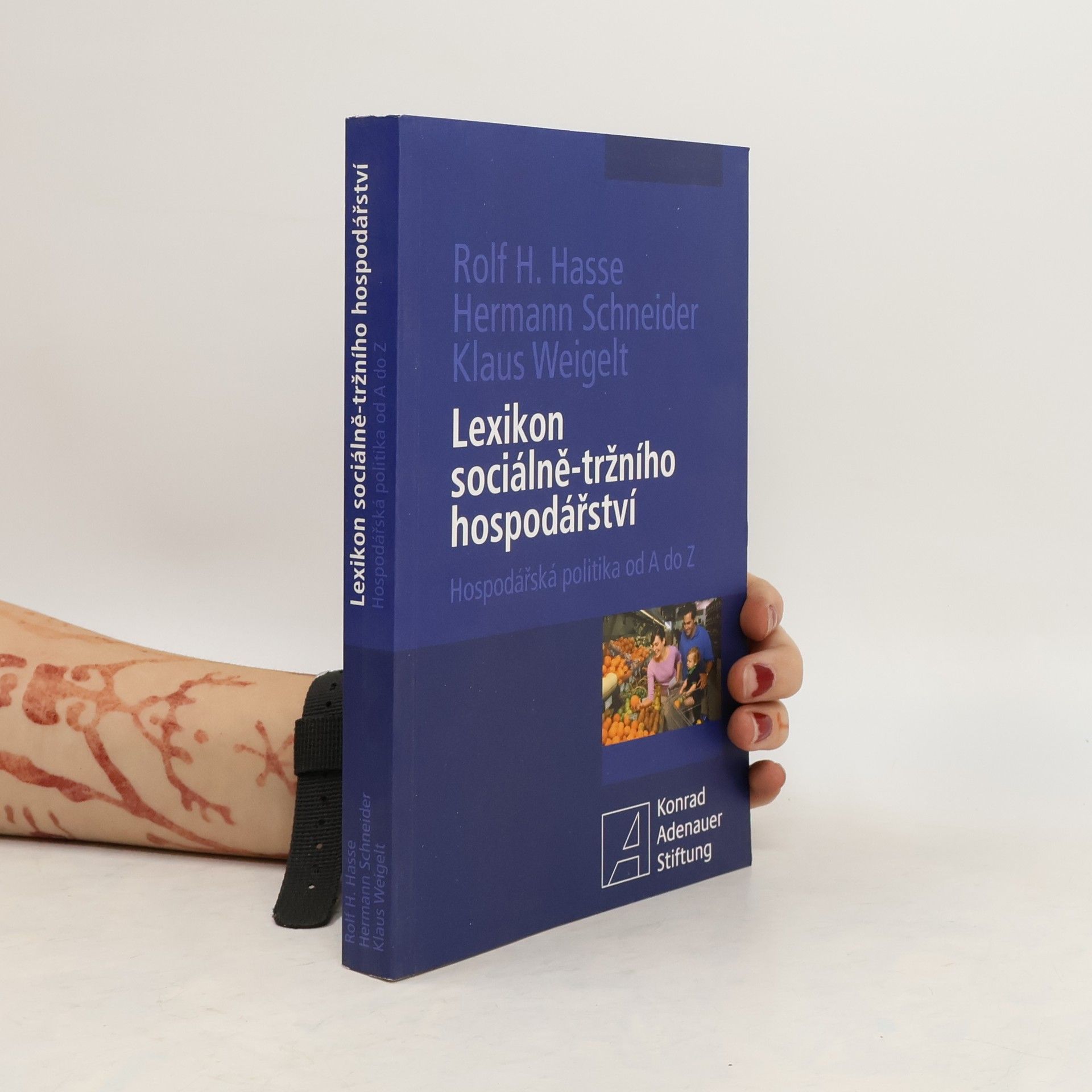 Rolf H. Hasse Lexikon sociálně-tržního hospodářství. Hospodářská politika od A do Z