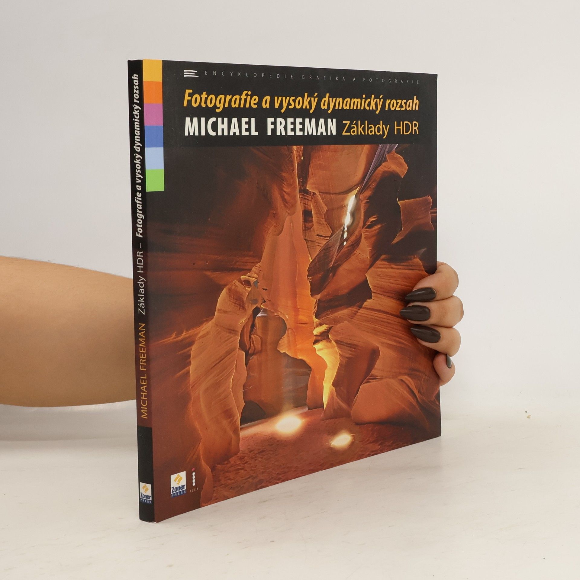 Michael Freeman Základy HDR. Fotografie a vysoký dynamický rozsah