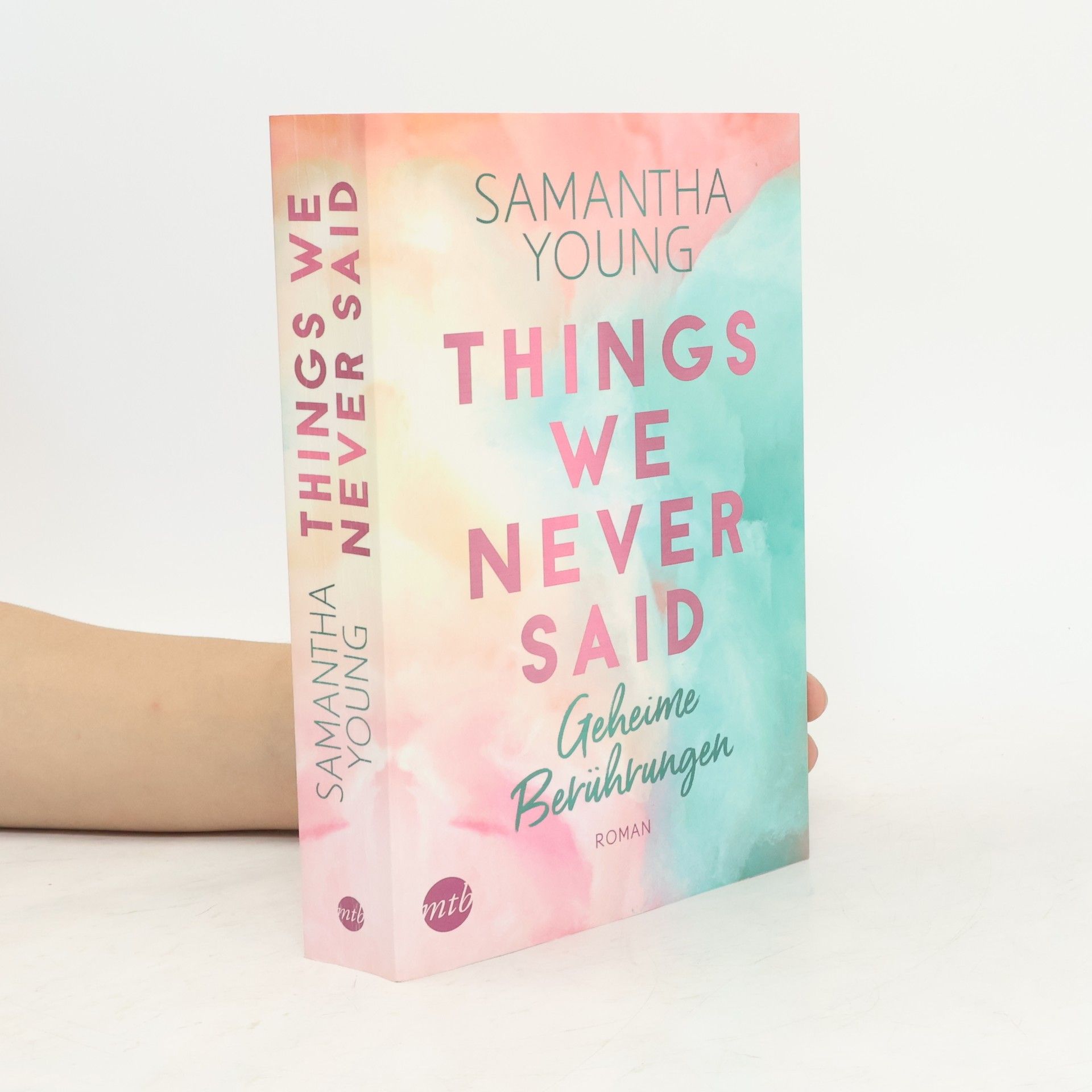 Samantha Young Things We Never Said - Geheime Berührungen