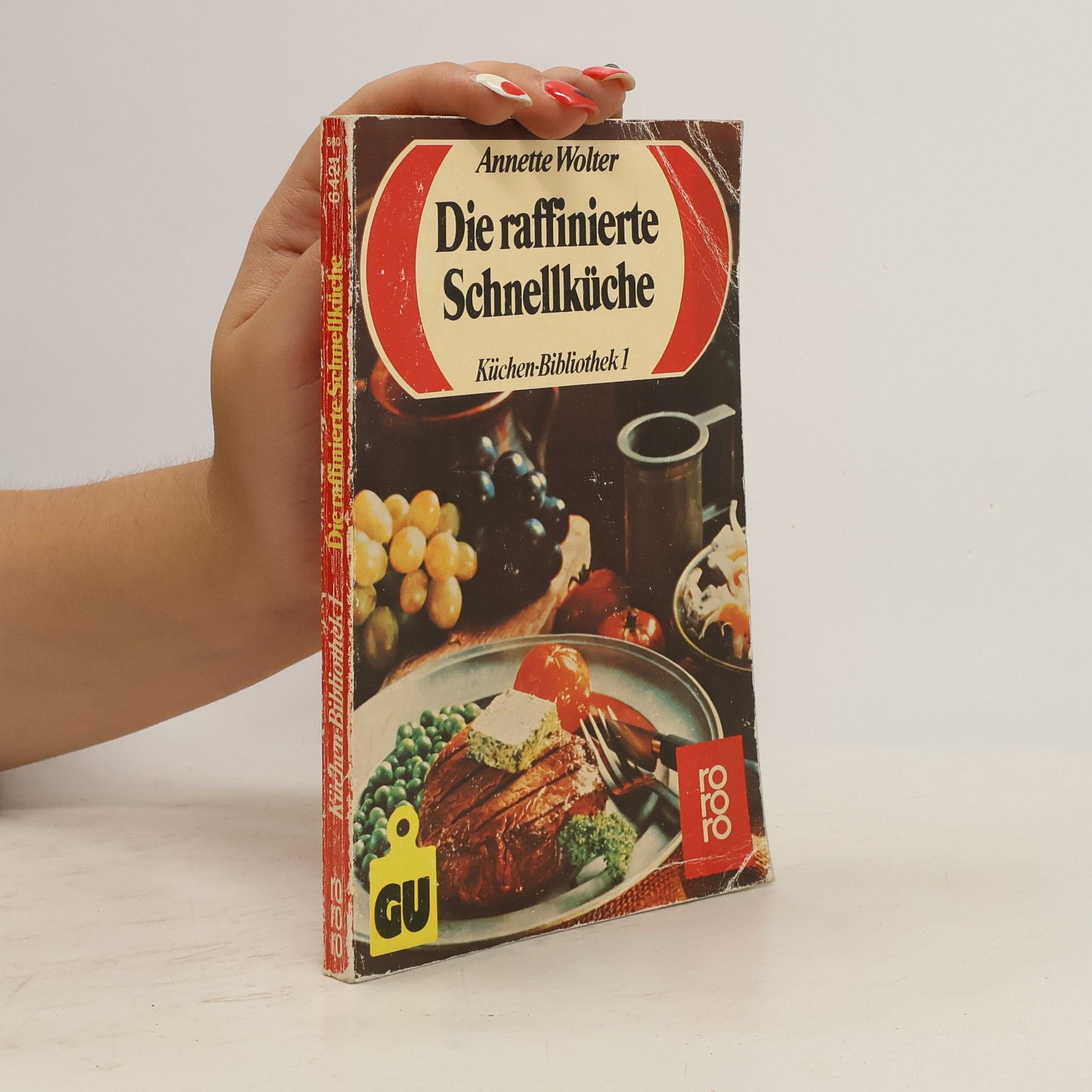 Annette Wolter Die raffinierte Schnellküche