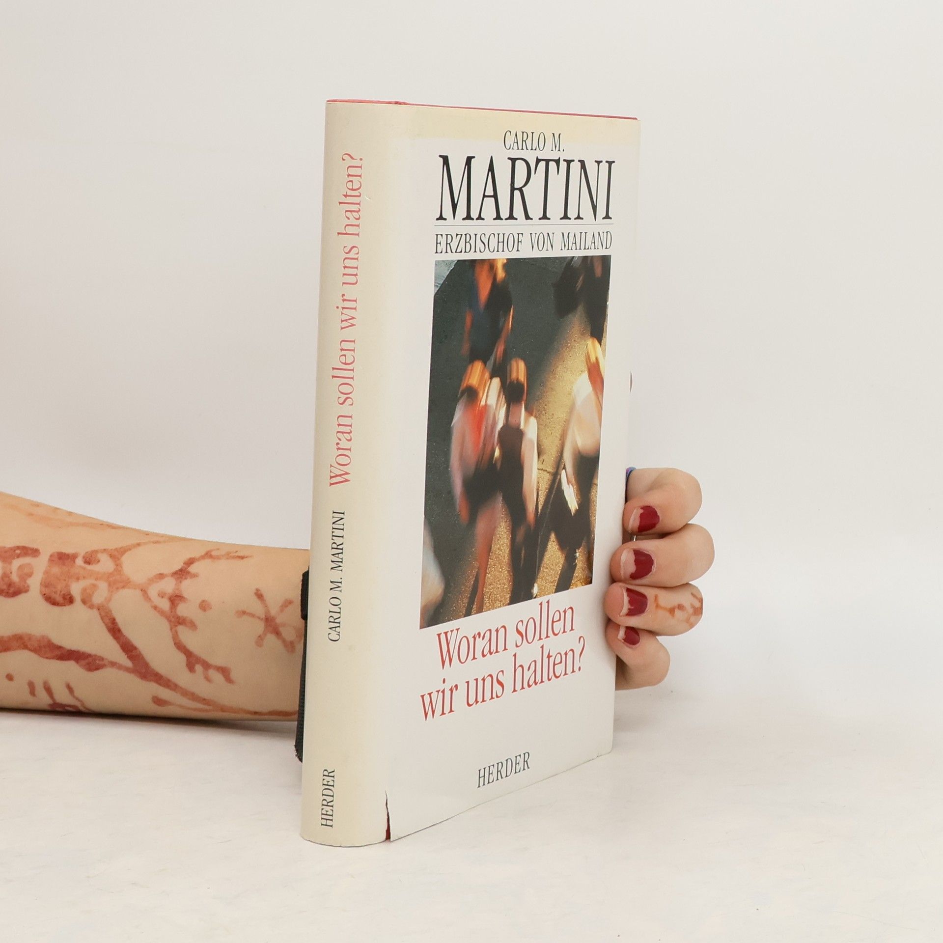 Carlo Maria Martini Woran sollen wir uns halten?