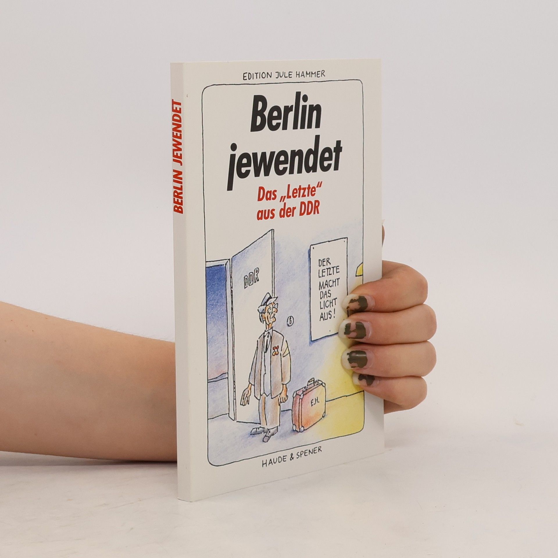 Wolfgang Janowitz Berlin jewendet : das "Letzte" aus der DDR