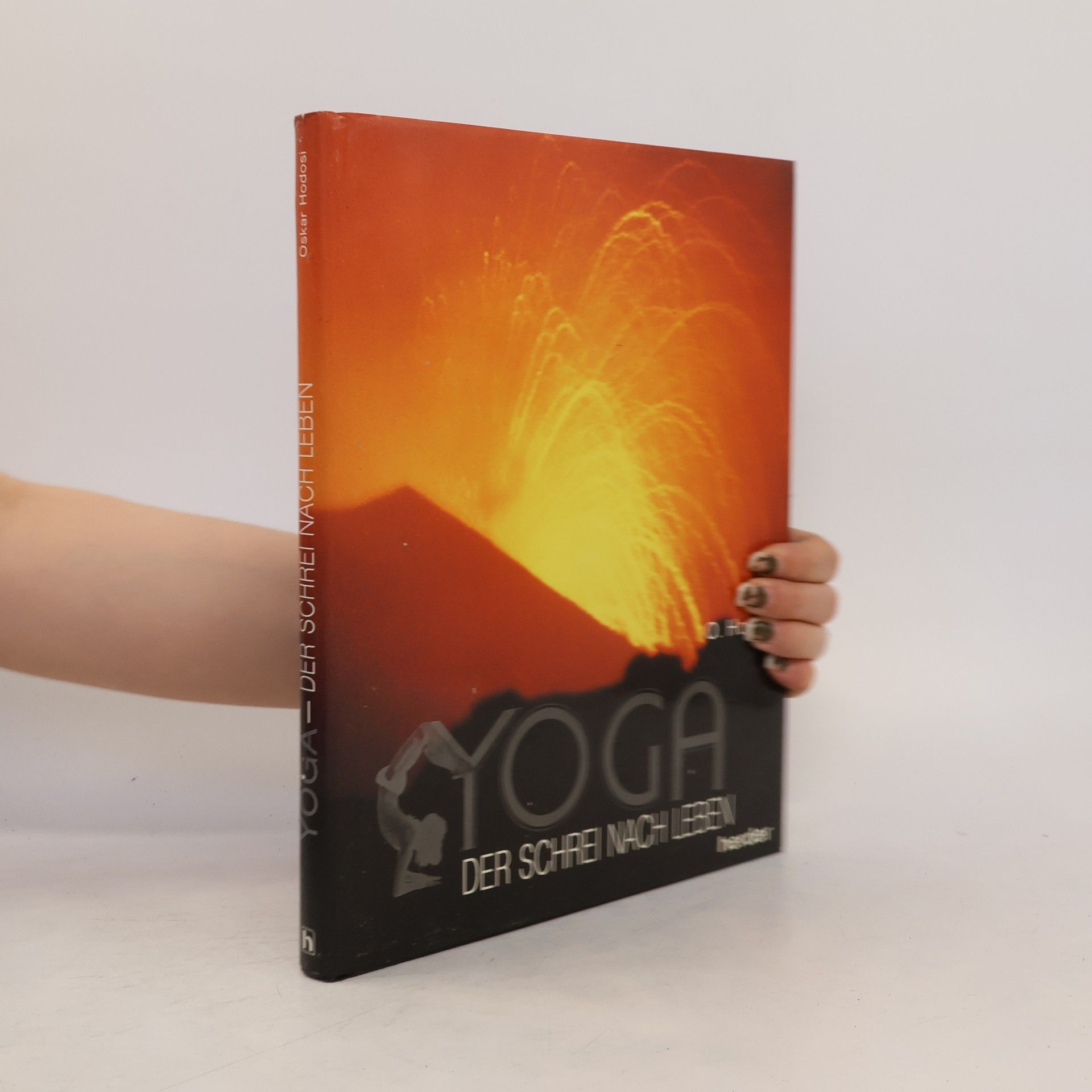 Oskar Hodosi Yoga - Der Schrei Nach Leben