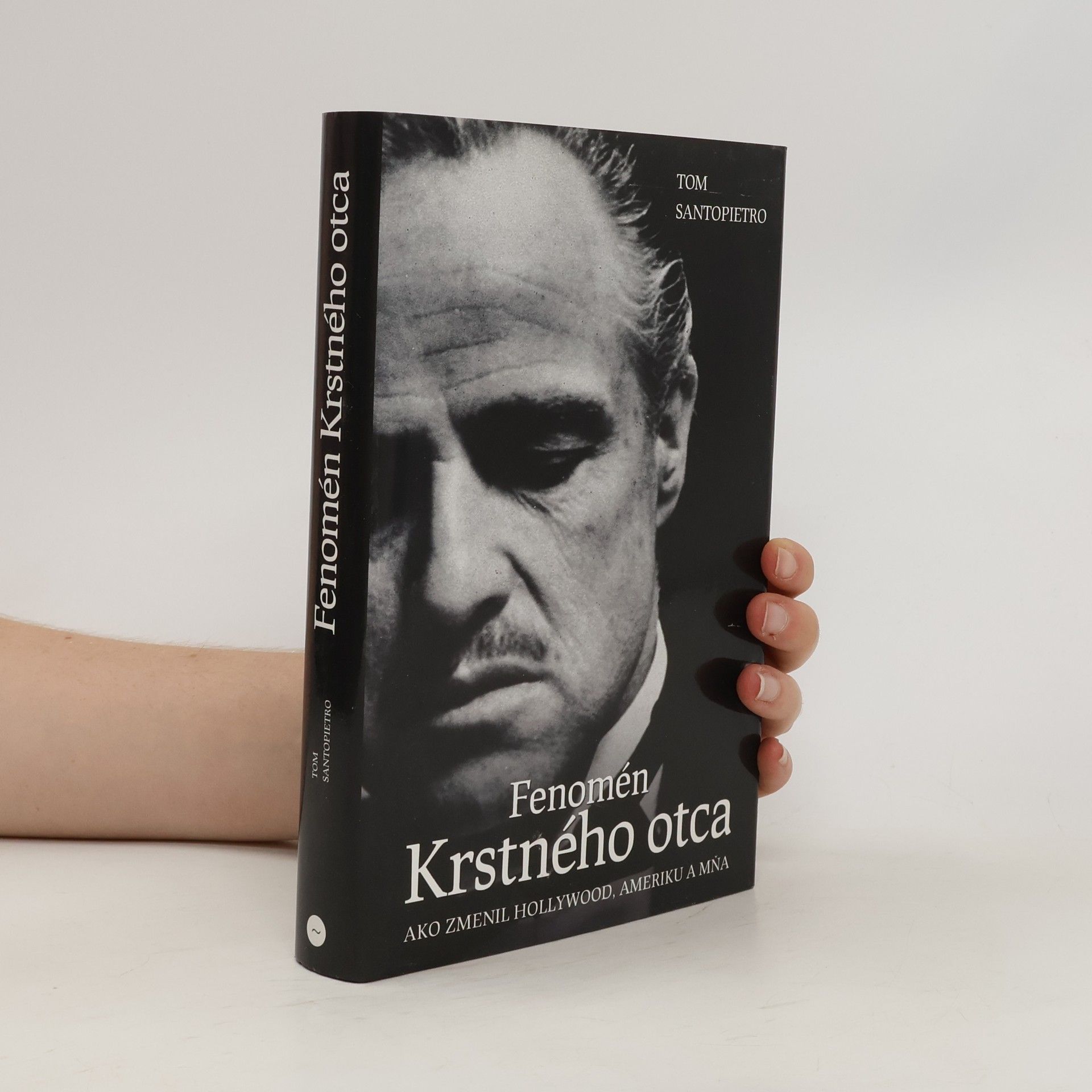 Tom Santopietro Fenomén Krstného otca. Ako zmenil Hollywood, Ameriku a mňa