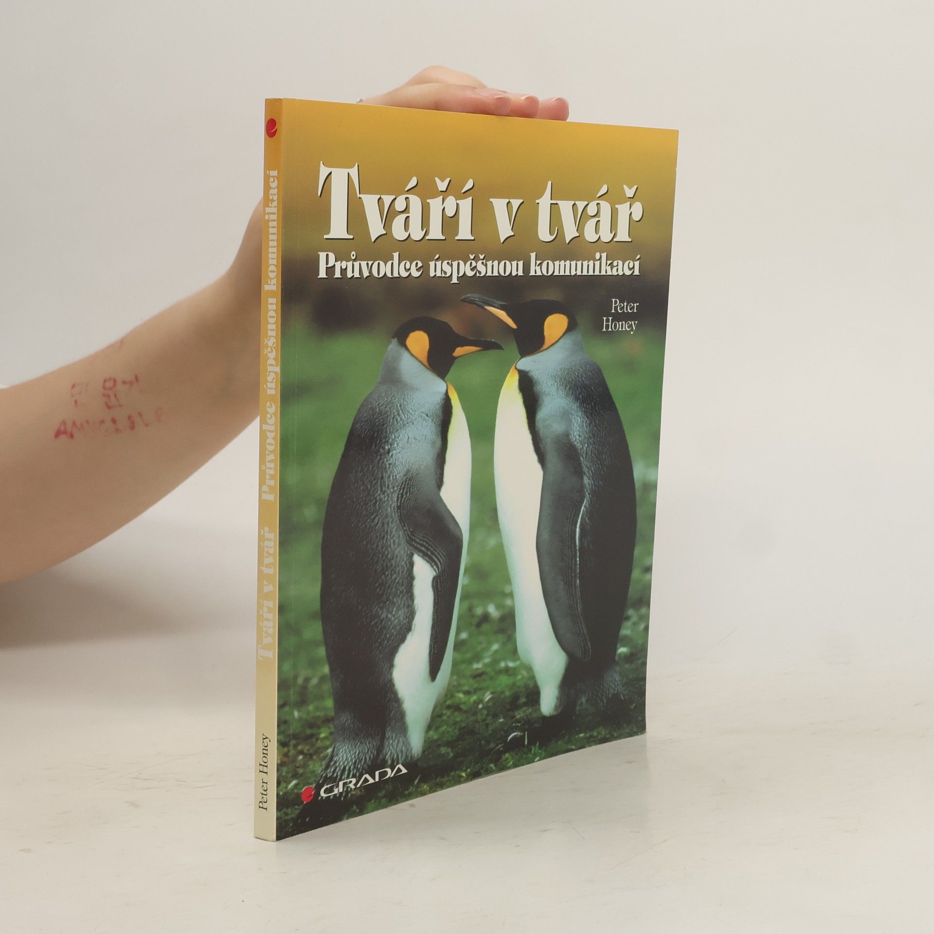 Peter Honey Tváří v tvář. (průvodce úspěšnou komunikací)