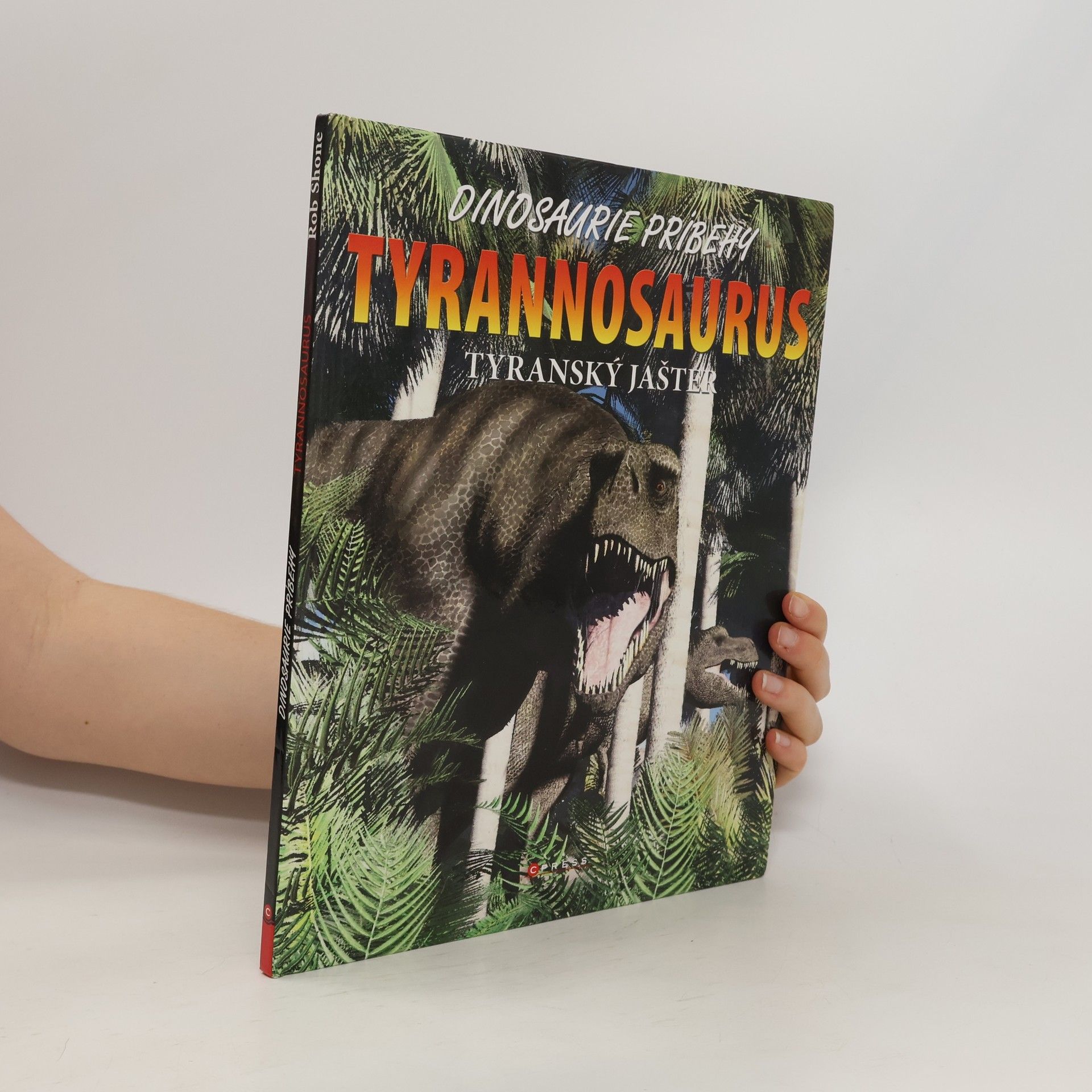 Rob Shone Tyrannosaurus : tyranský jašter