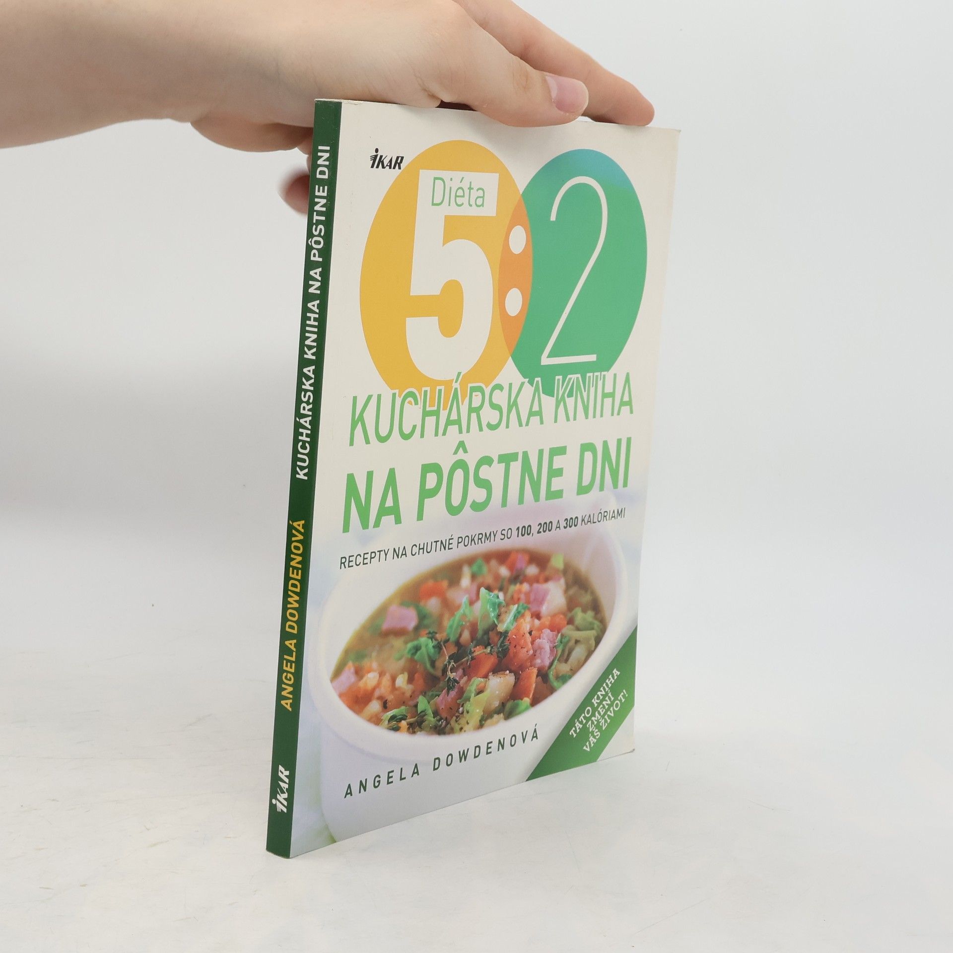 Angela Dowden Diéta 5:2. Kuchárska kniha na pôstne dni