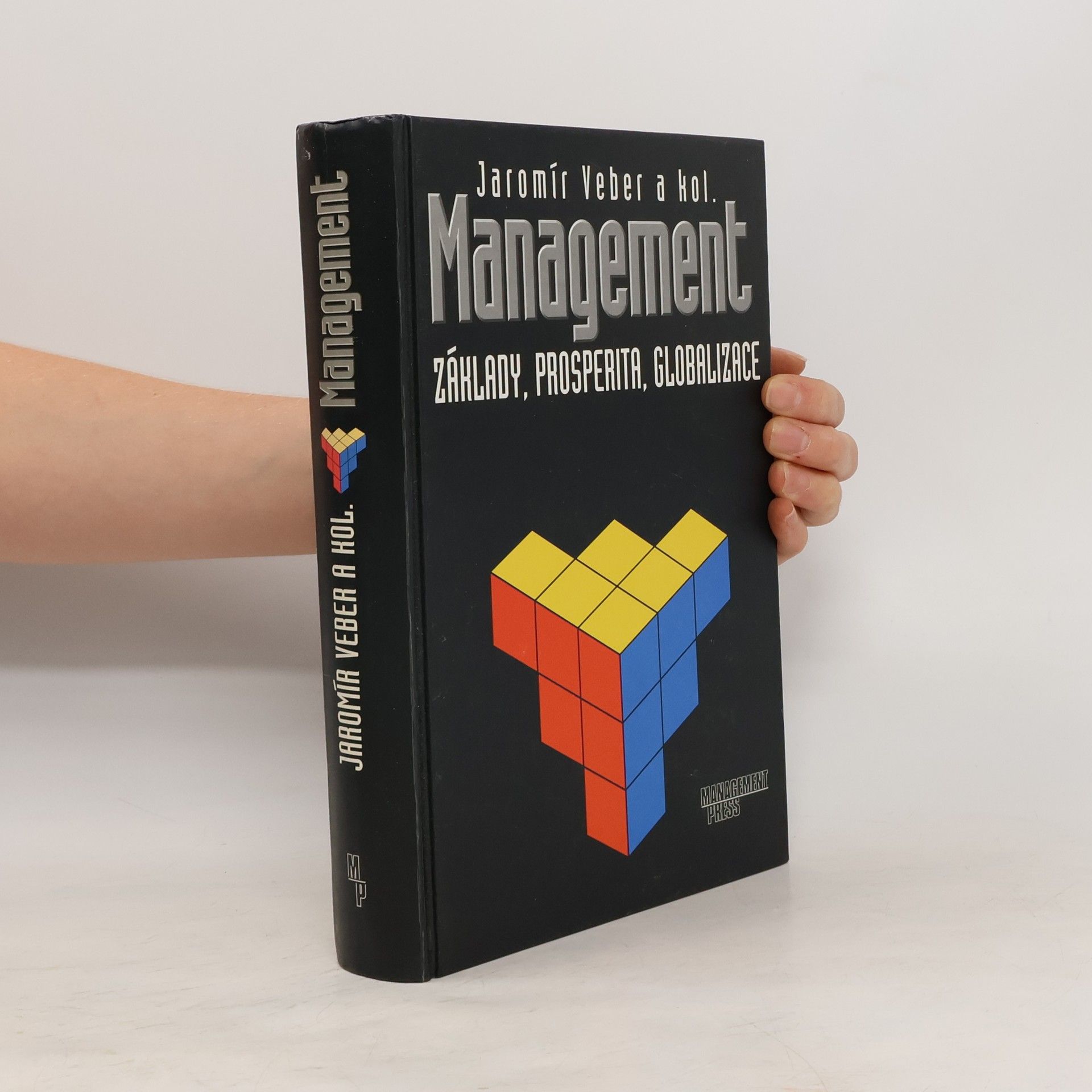 Jaromír Veber Management : základy, prosperita, globalizace