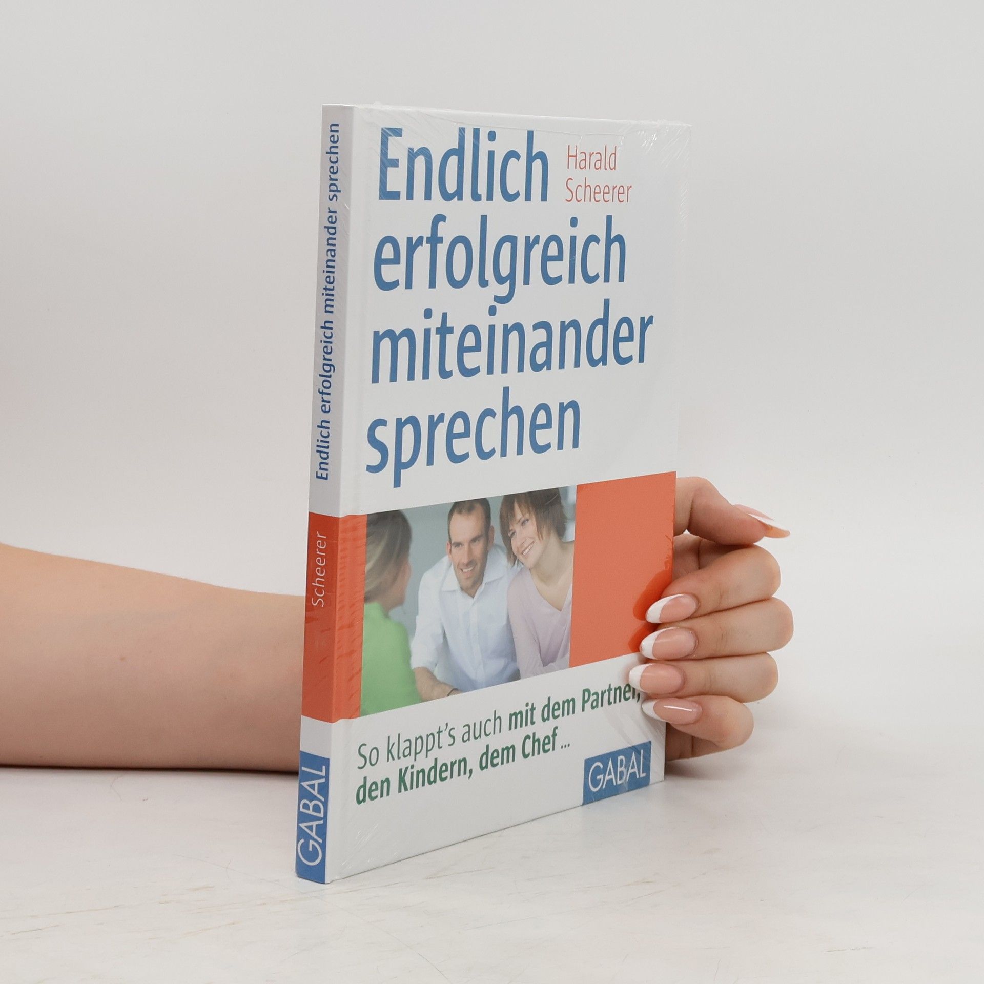 Harald Scheerer Endlich erfolgreich miteinander sprechen