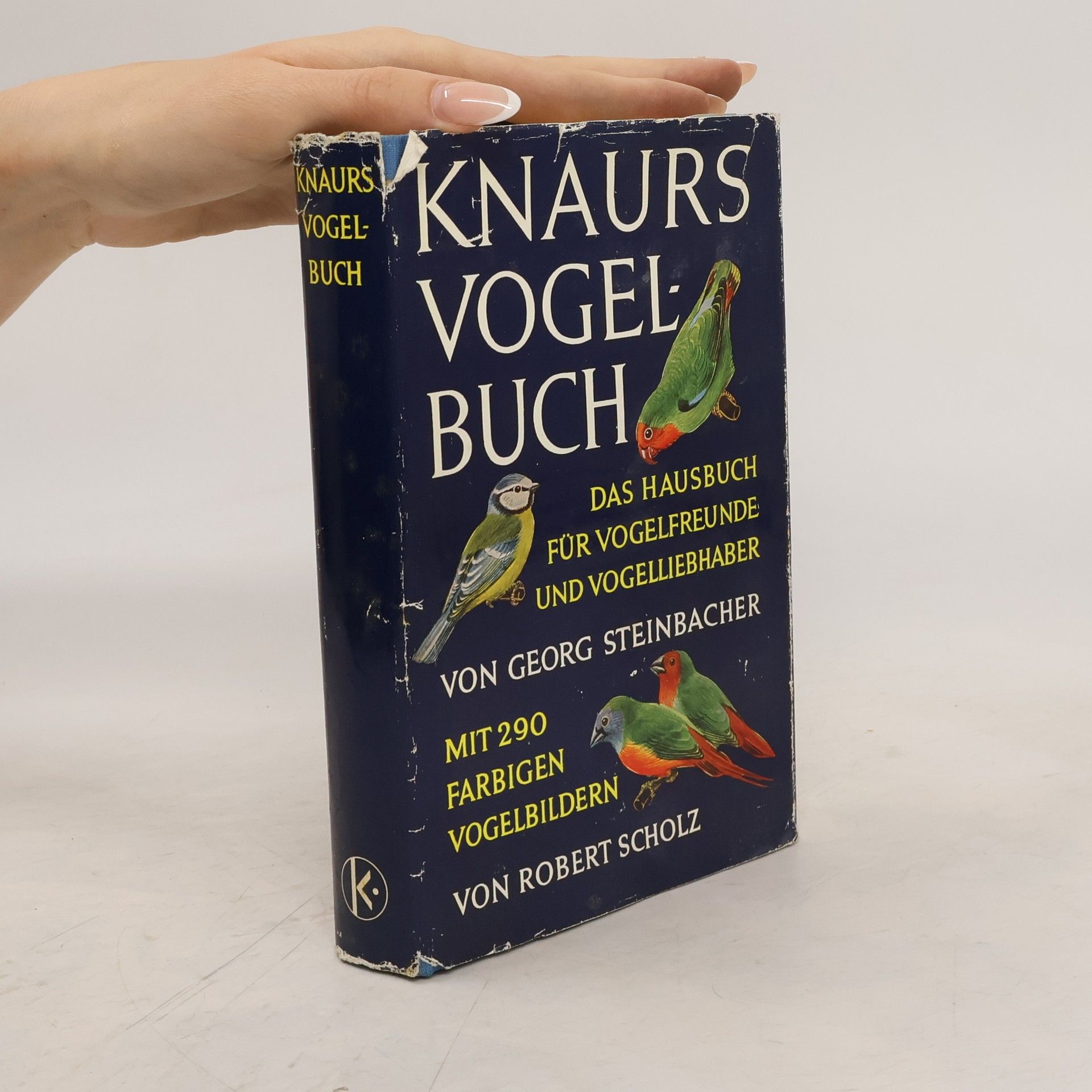 Georg Steinbacher Knaurs Vogelbuch. Das Hausbuch für Vogelfreunde und Vogelliebhaber