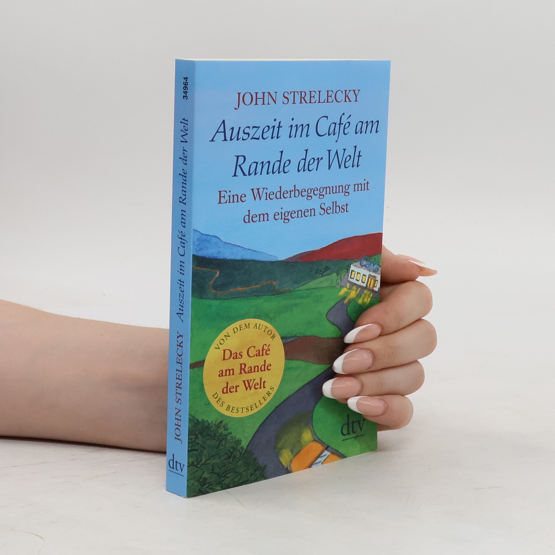 John Strelecky Auszeit im Café am Rande der Welt