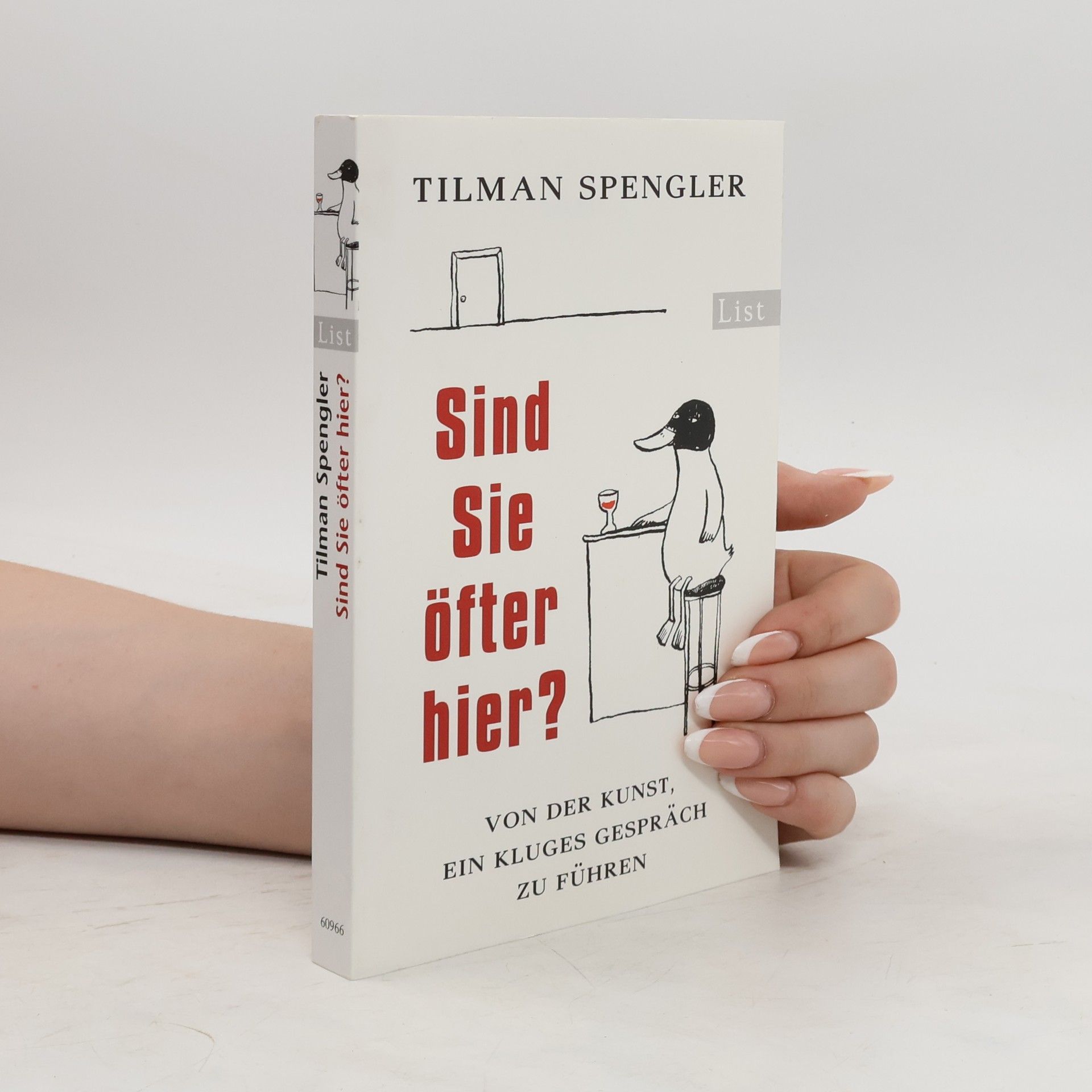 Tilman Spengler Sind Sie öfter hier?. Von der Kunst, ein kluges Gespräch zu führen
