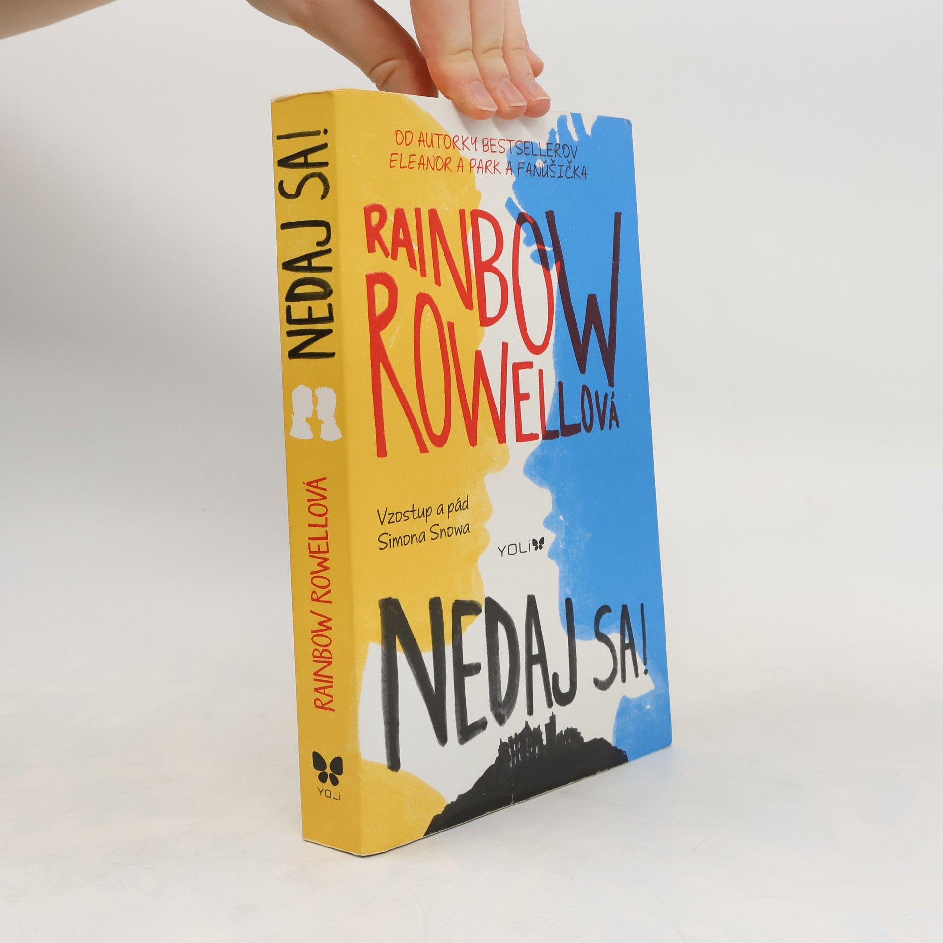 Rainbow Rowell Nedaj sa! Vzostup a pád Simona Snowa