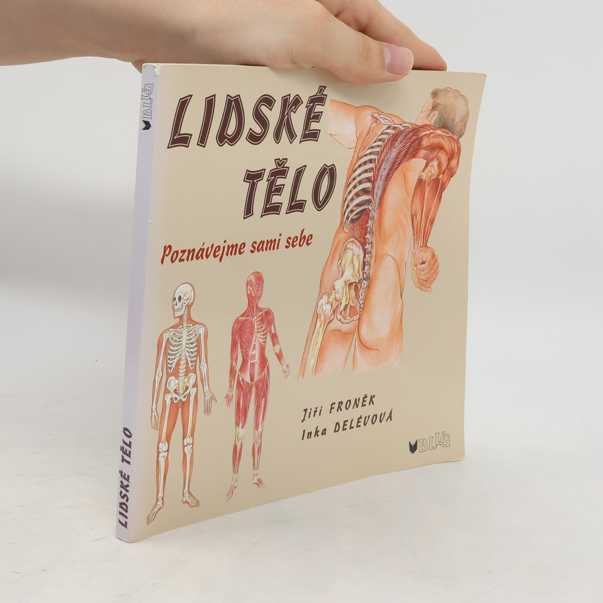 Jiří Froněk Lidské tělo. Poznávejme sami sebe