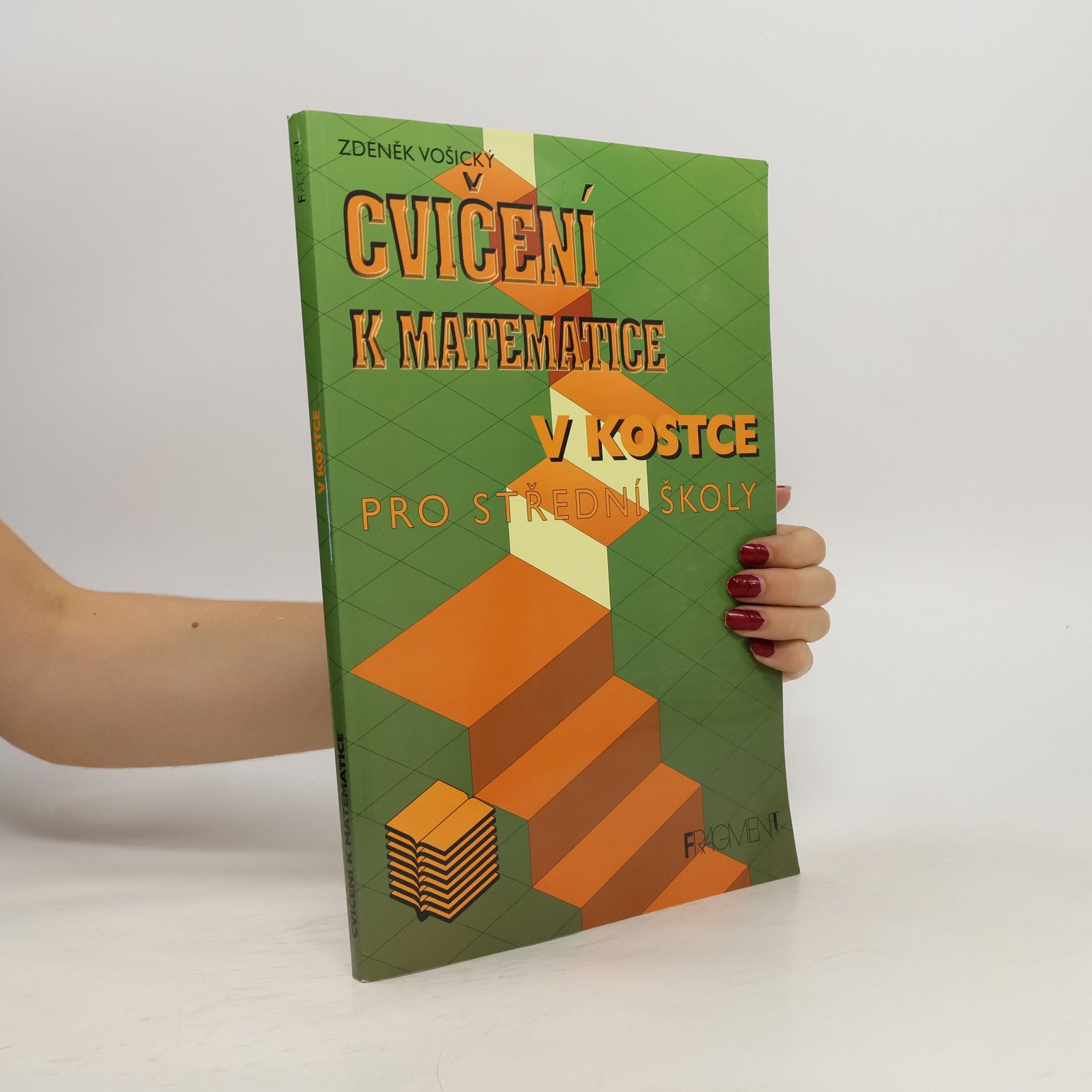 Zdeněk Vošický Cvičení k Matematice v kostce