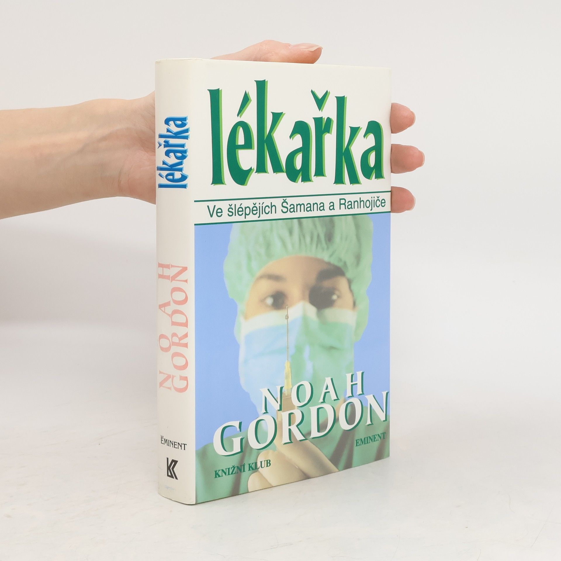Noah Gordon Lékařka: Ve šlépějích Šamana a Ranhojiče