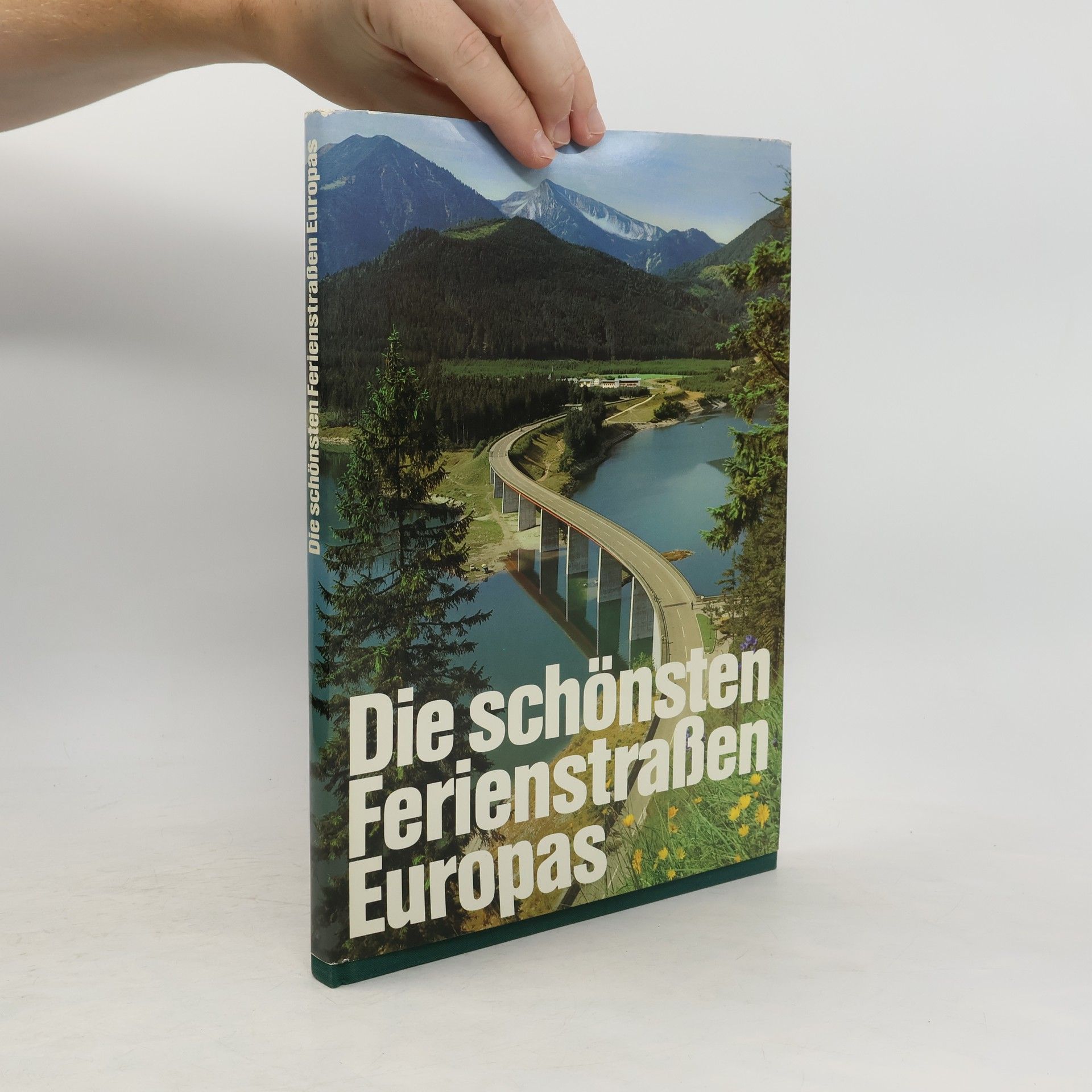 kolektiv Die schönsten Ferienstraßen Europas