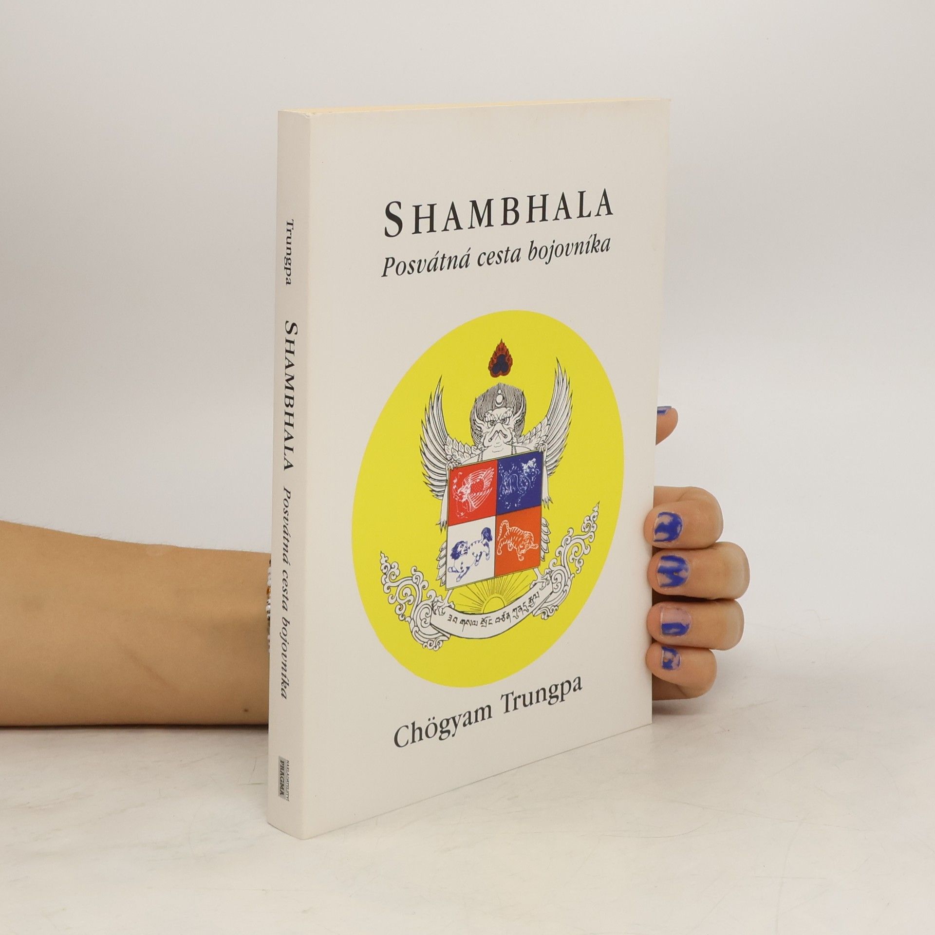 Čhögjam Trungpa Shambhala: Posvátná cesta bojovníka