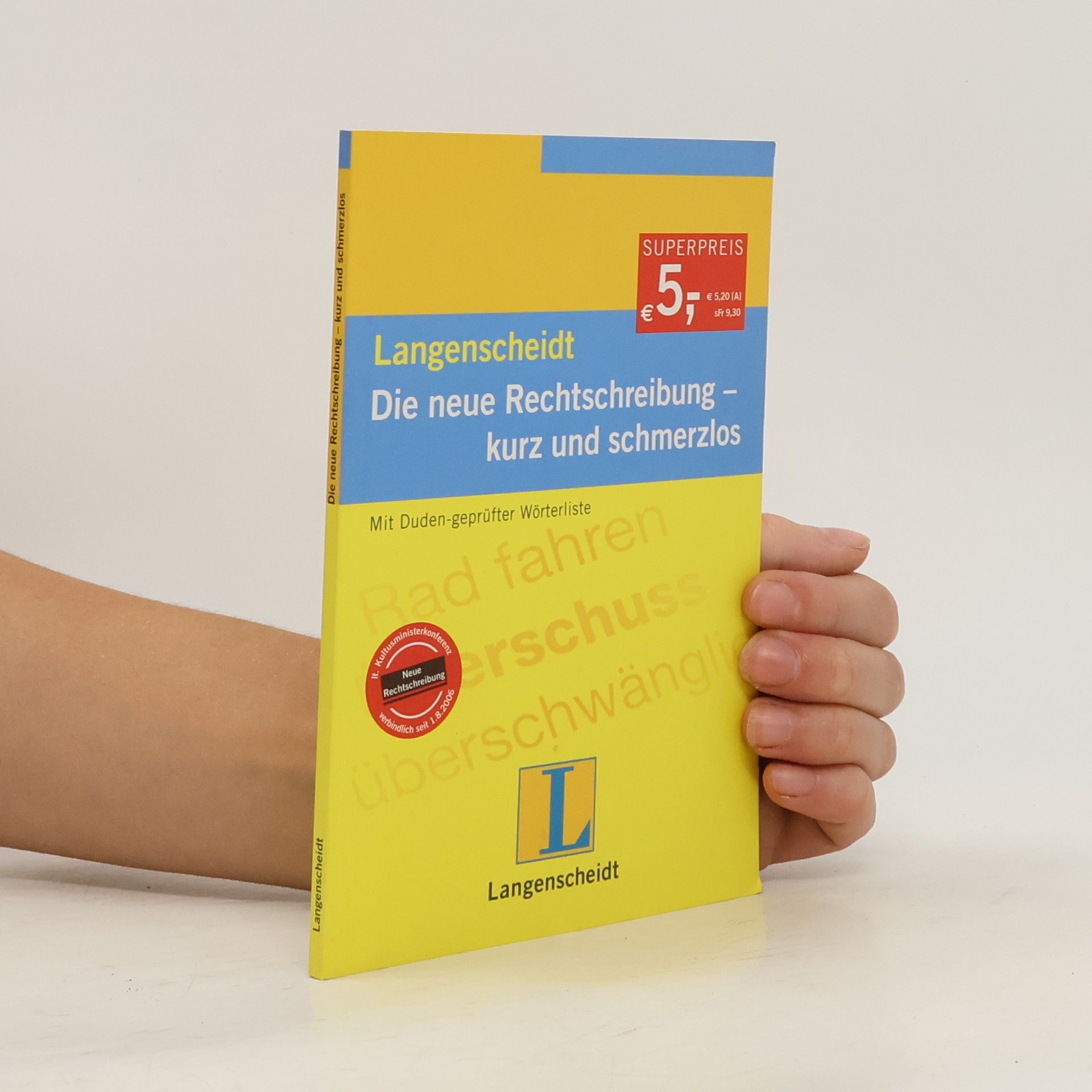 Christine Stief Langenscheidt, die neue Rechtschreibung - kurz und schmerzlos : Mit Duden-geprüfter Wörterliste