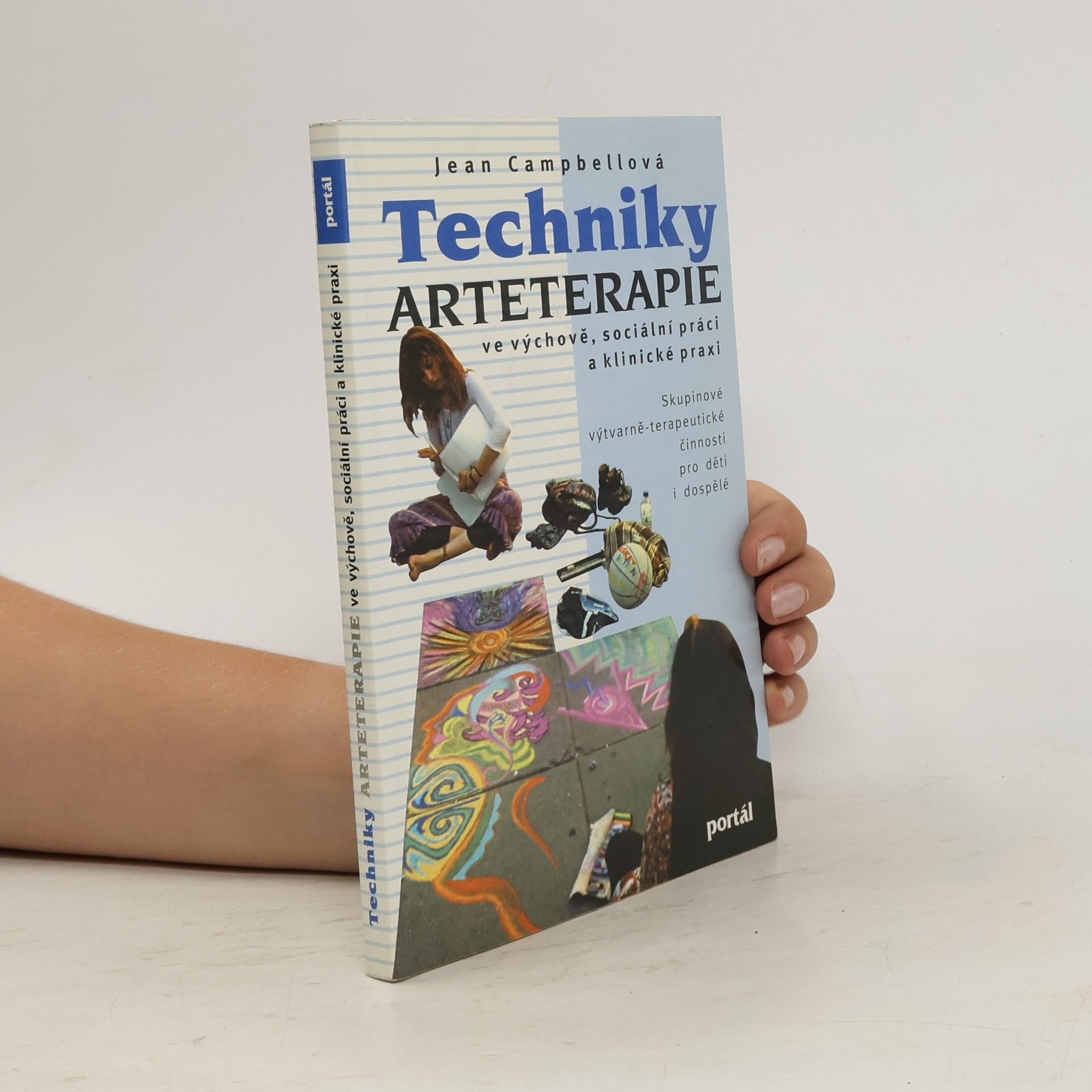 Jean Campbell Techniky arteterapie ve výchově, sociální práci a klinické praxi