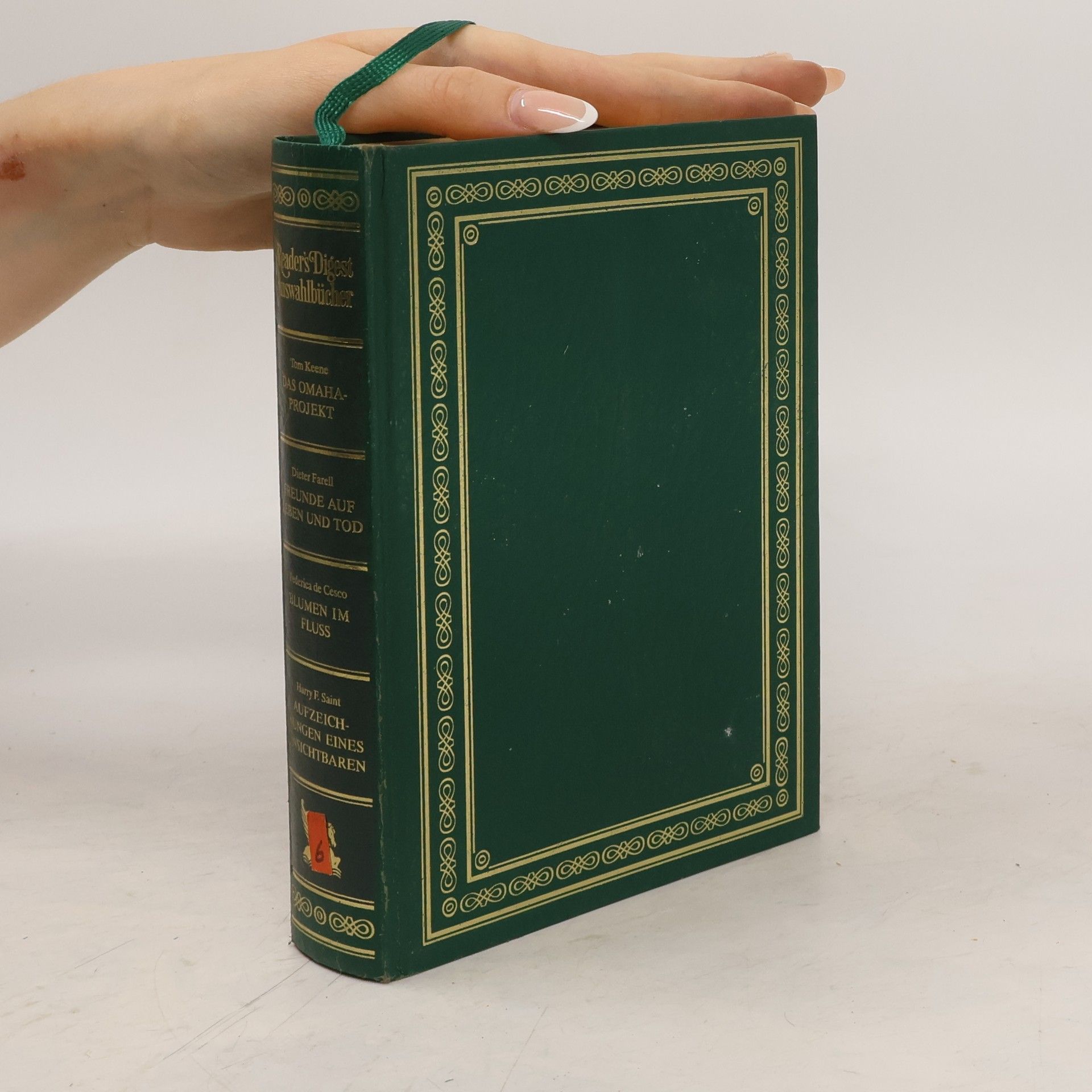 Harry F. Saint Reader's Digest Auswahlbücher. Das Omaha-Projekt. Freunde auf leben und tod. Blumen im fluss. Aufzeichnungen eines unsichtbaren