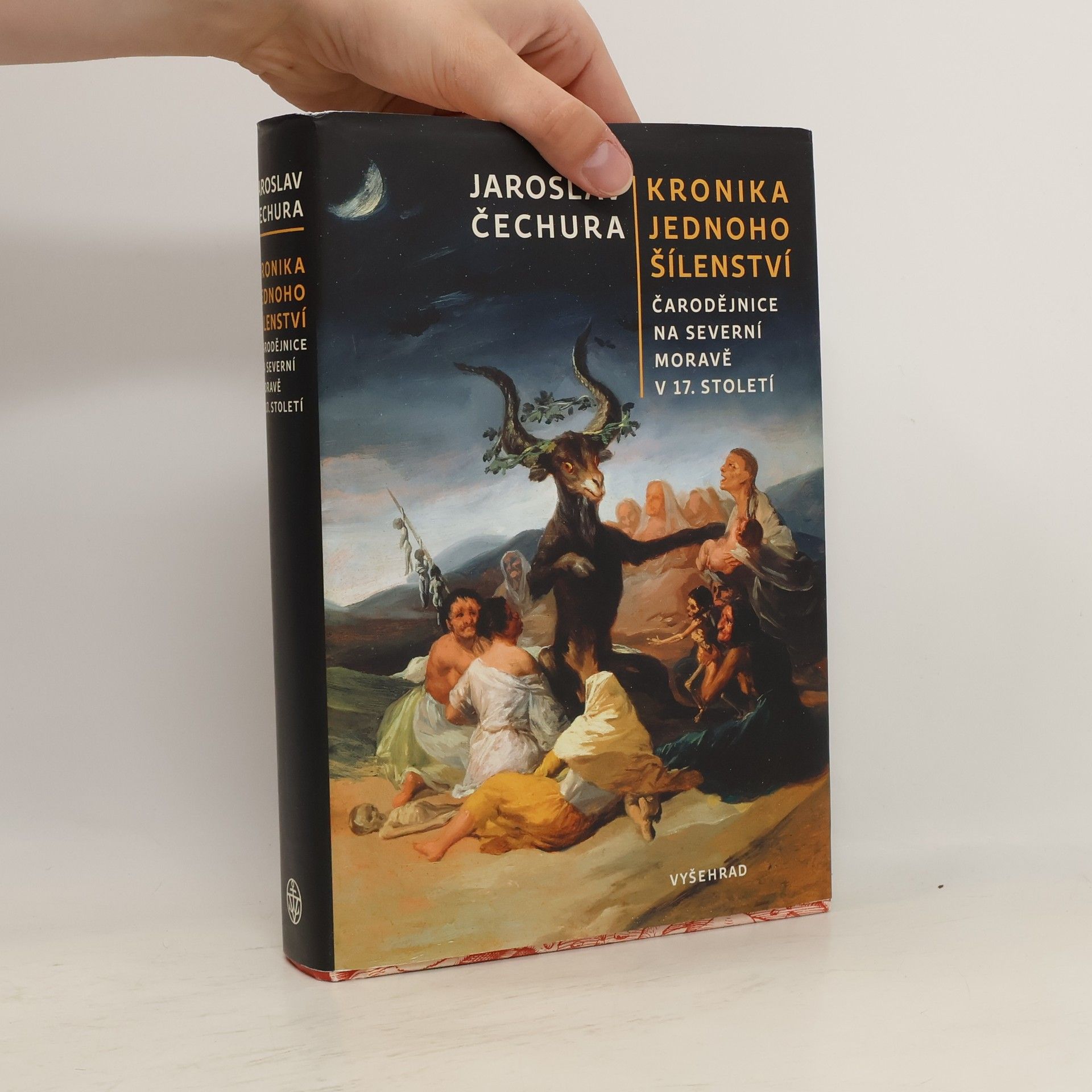 Jaroslav Čechura Kronika jednoho šílenství: Čarodějnice na severní Moravě v 17. století
