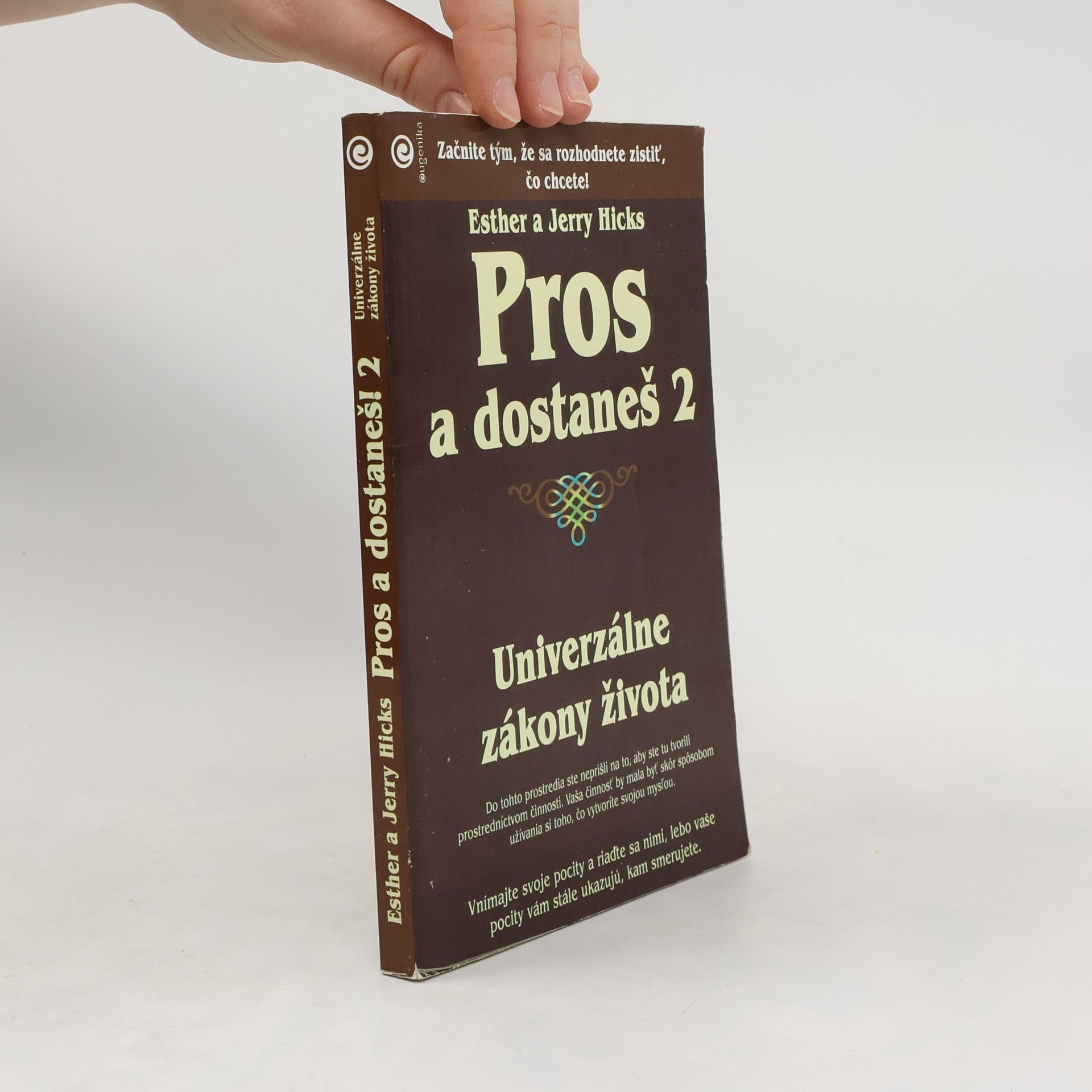 Esther Hicks Pros a dostaneš 2