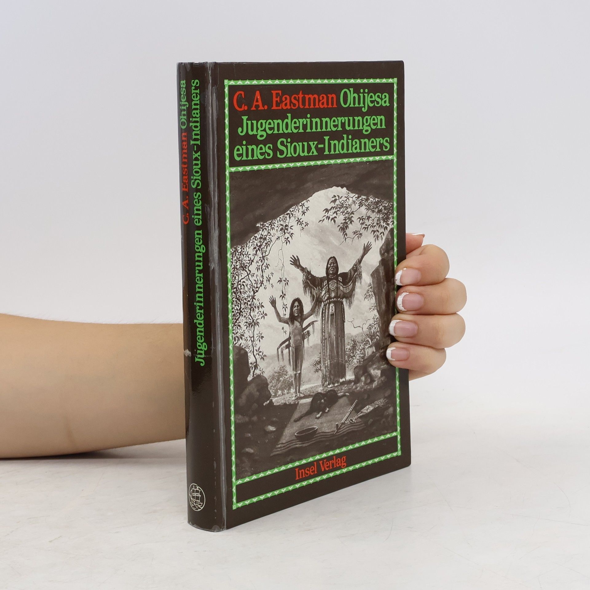 Charles Alexander Eastman Ohijesa Jugenderinnerungen eines Sioux Indianers