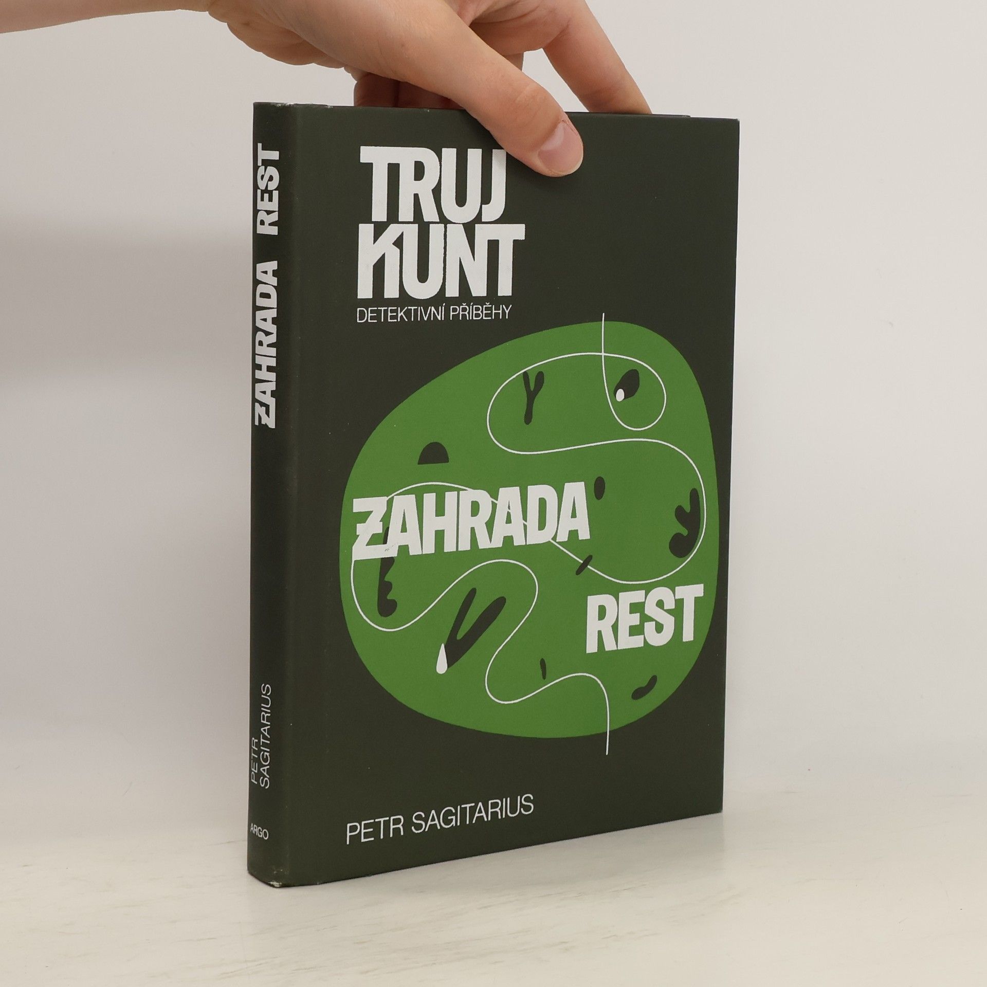 Petr Sagitarius Zahrada rest. Trujkunt. Detektivní příběhy