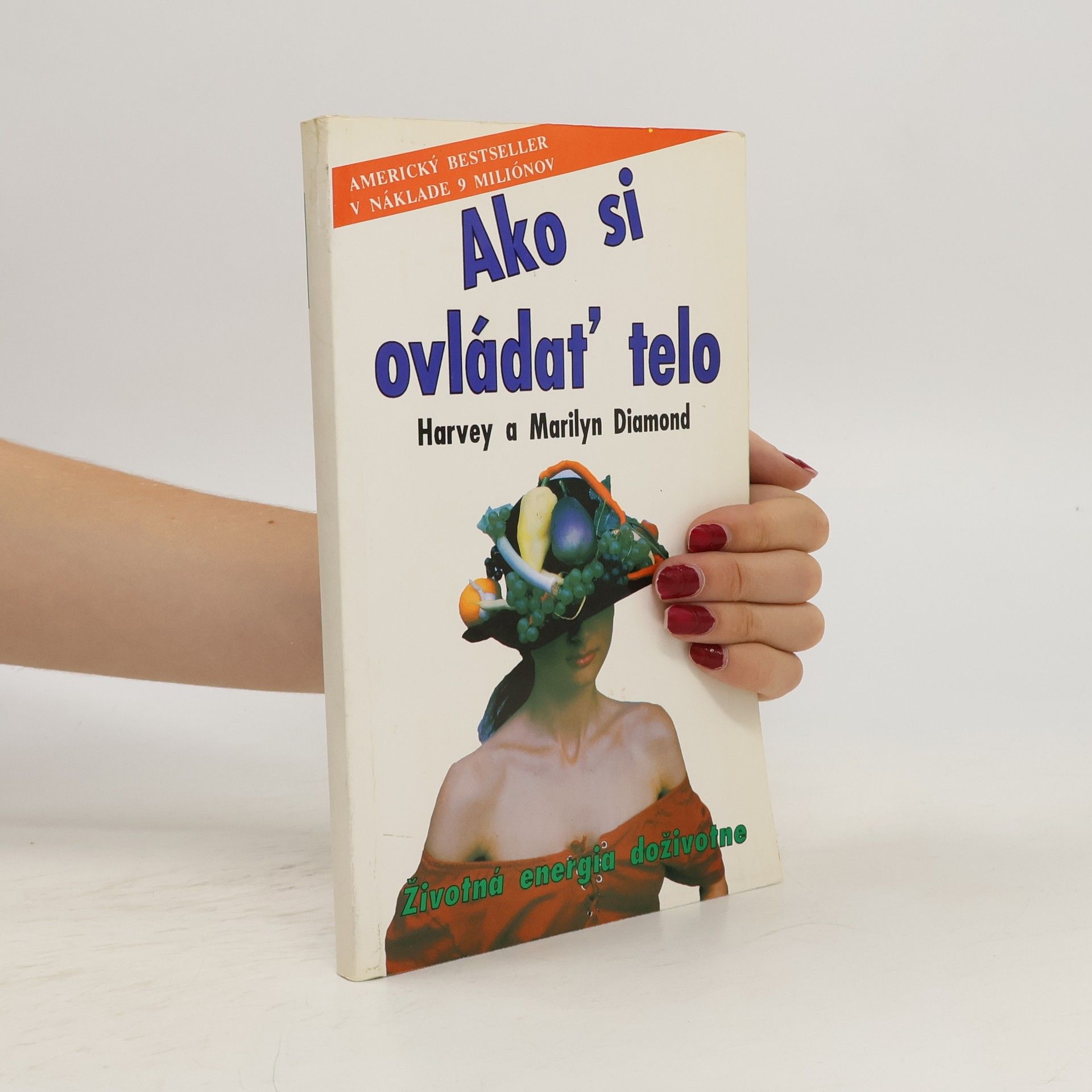 Harvey Diamond Ako si ovládať telo