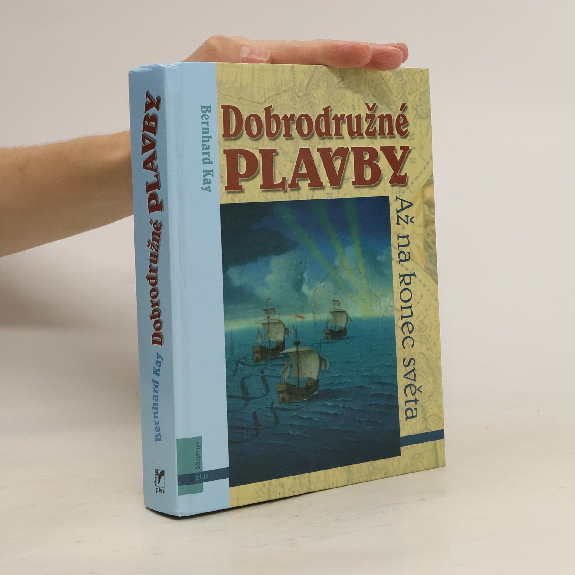 Kay Bernhard Dobrodružné plavby: Až na konec světa