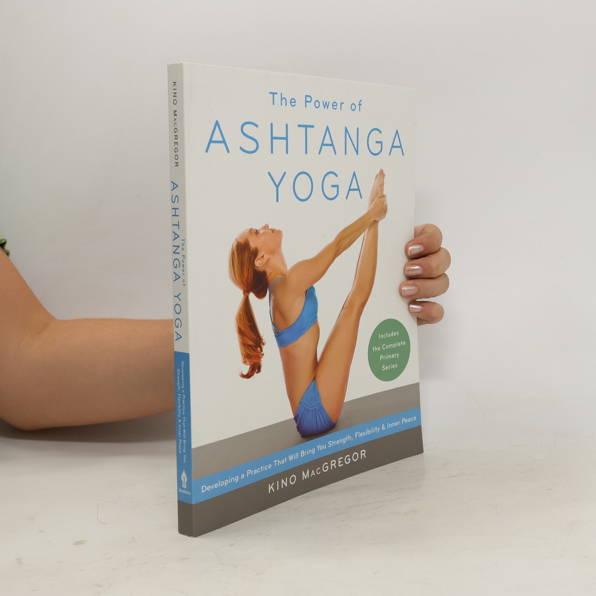 Kino MacGregor The power of ashtanga yoga